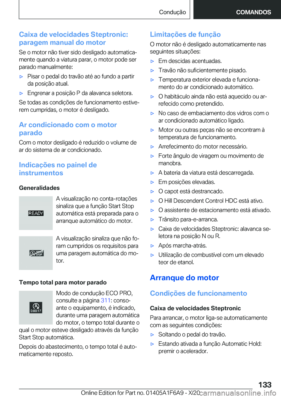 BMW X4 2021  Manual do condutor (in Portuguese) �C�a�i�x�a��d�e��v�e�l�o�c�i�d�a�d�e�s��S�t�e�p�t�r�o�n�i�c�:
�p�a�r�a�g�e�m��m�a�n�u�a�l��d�o��m�o�t�o�r
�S�e��o��m�o�t�o�r��n�ã�o��t�i�v�e�r��s�i�d�o��d�e�s�l�i�g�a�d�o��a�u�t�o�m�a�t�