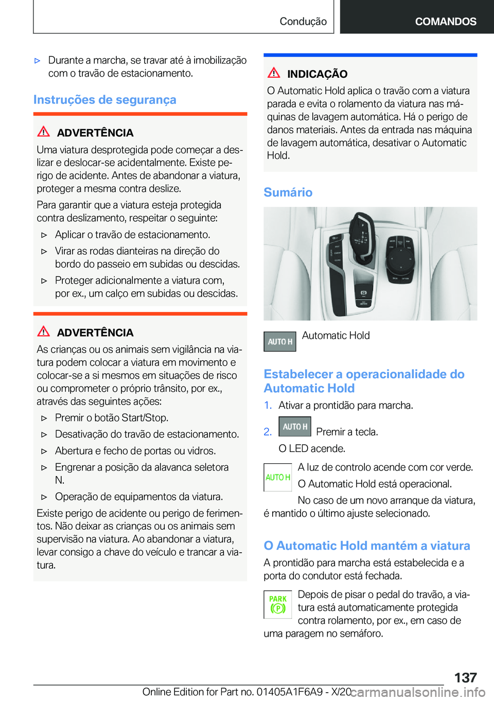 BMW X4 2021  Manual do condutor (in Portuguese) x�D�u�r�a�n�t�e��a��m�a�r�c�h�a�,��s�e��t�r�a�v�a�r��a�t�é��à��i�m�o�b�i�l�i�z�a�