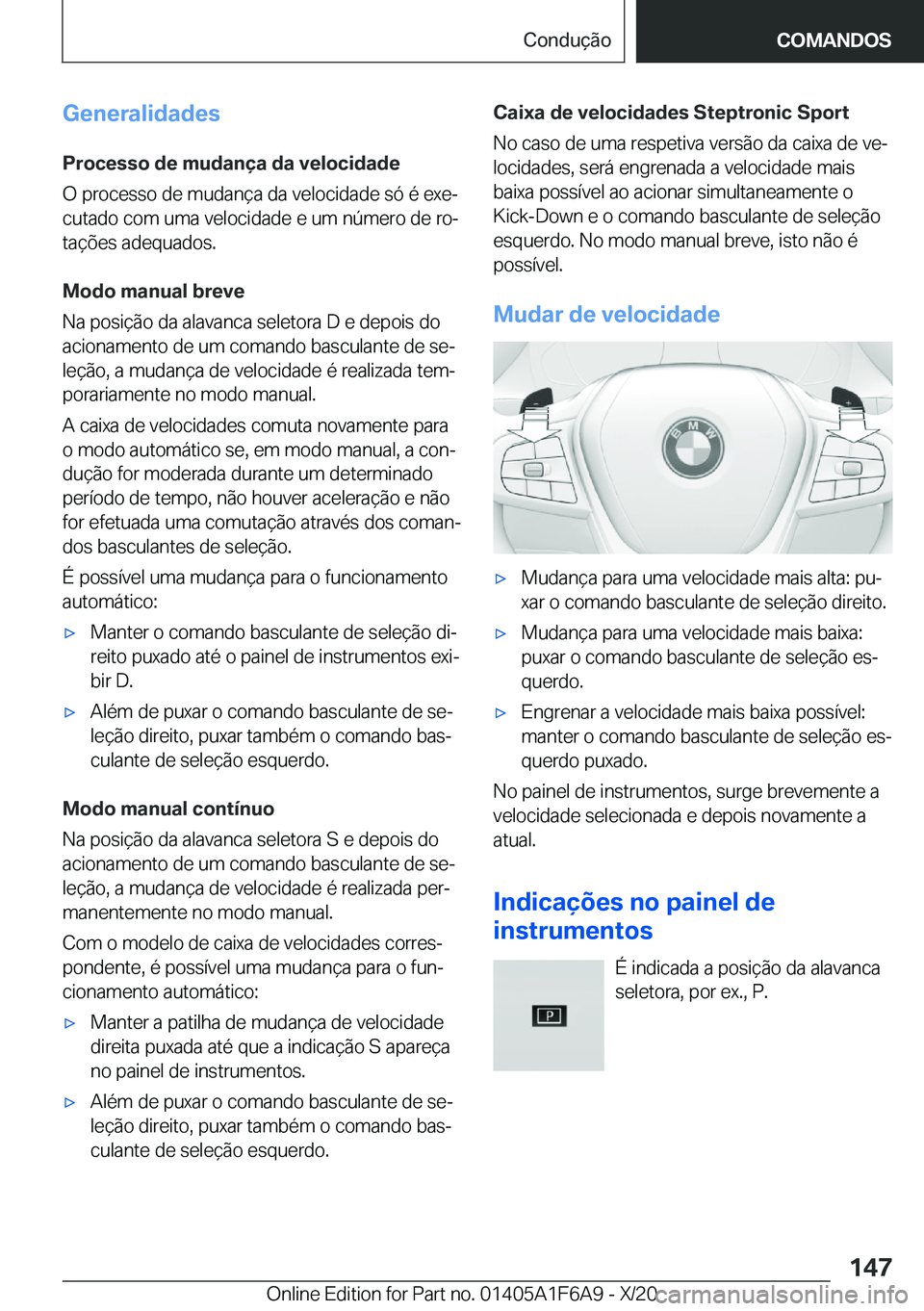 BMW X4 2021  Manual do condutor (in Portuguese) �G�e�n�e�r�a�l�i�d�a�d�e�s
�P�r�o�c�e�s�s�o��d�e��m�u�d�a�n�