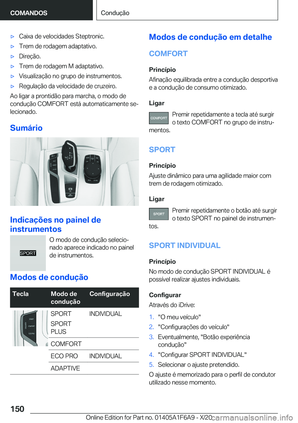 BMW X4 2021  Manual do condutor (in Portuguese) x�C�a�i�x�a��d�e��v�e�l�o�c�i�d�a�d�e�s��S�t�e�p�t�r�o�n�i�c�.x�T�r�e�m��d�e��r�o�d�a�g�e�m��a�d�a�p�t�a�t�i�v�o�.x�D�i�r�e�