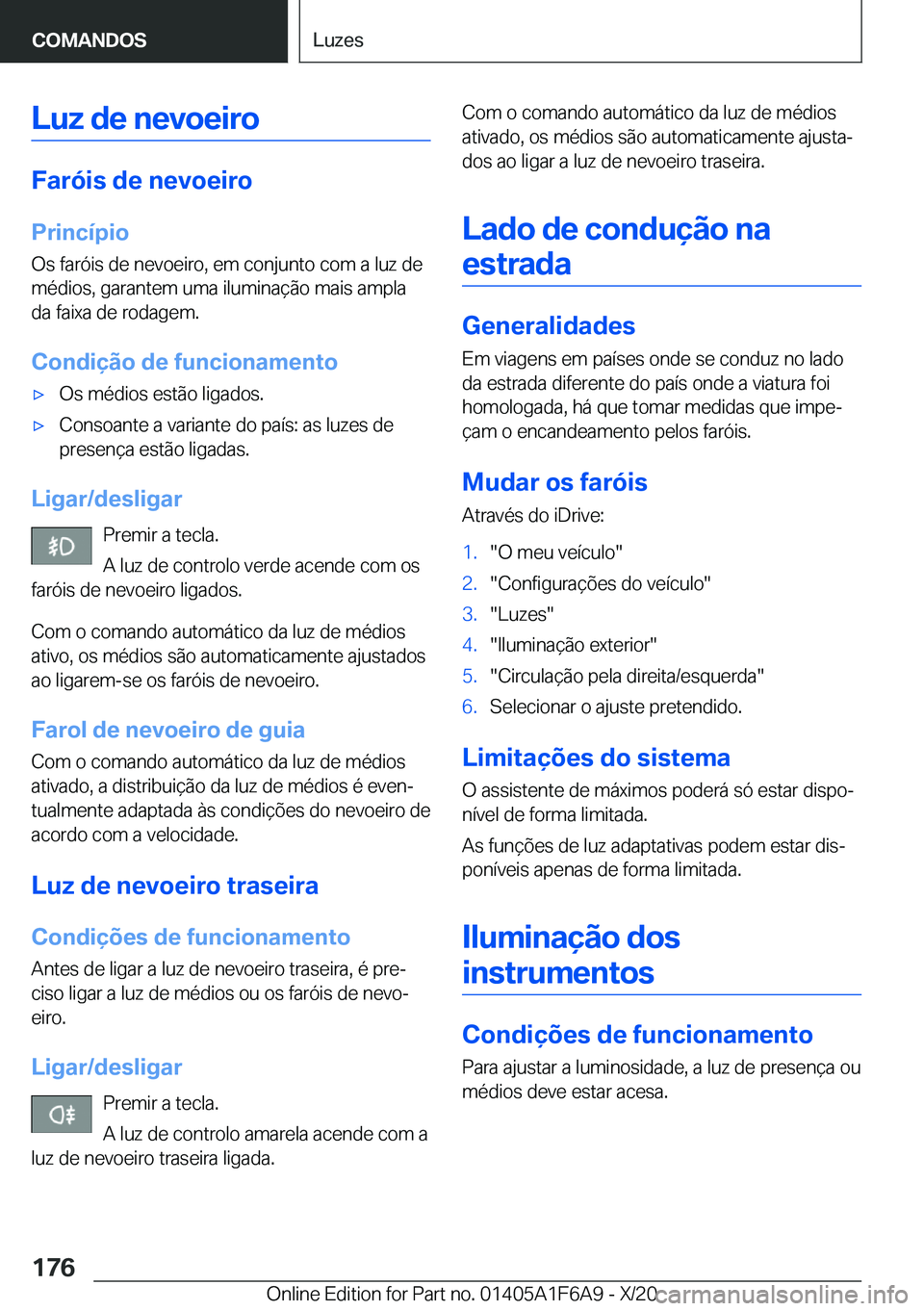 BMW X4 2021  Manual do condutor (in Portuguese) �L�u�z��d�e��n�e�v�o�e�i�r�o
�F�a�r�