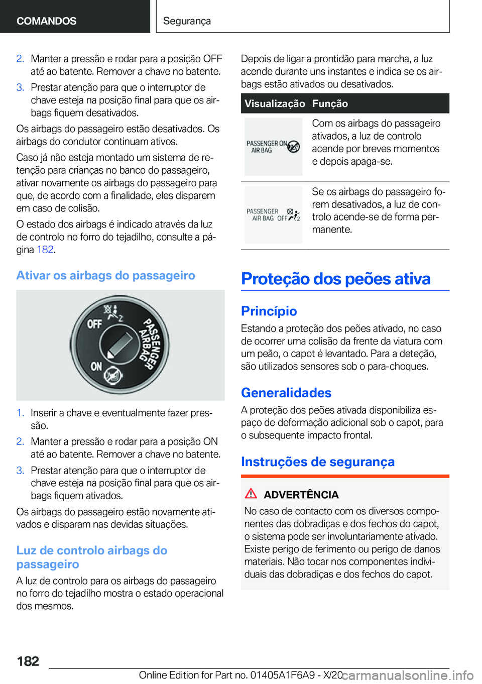 BMW X4 2021  Manual do condutor (in Portuguese) �2�.�M�a�n�t�e�r��a��p�r�e�s�s�ã�o��e��r�o�d�a�r��p�a�r�a��a��p�o�s�i�