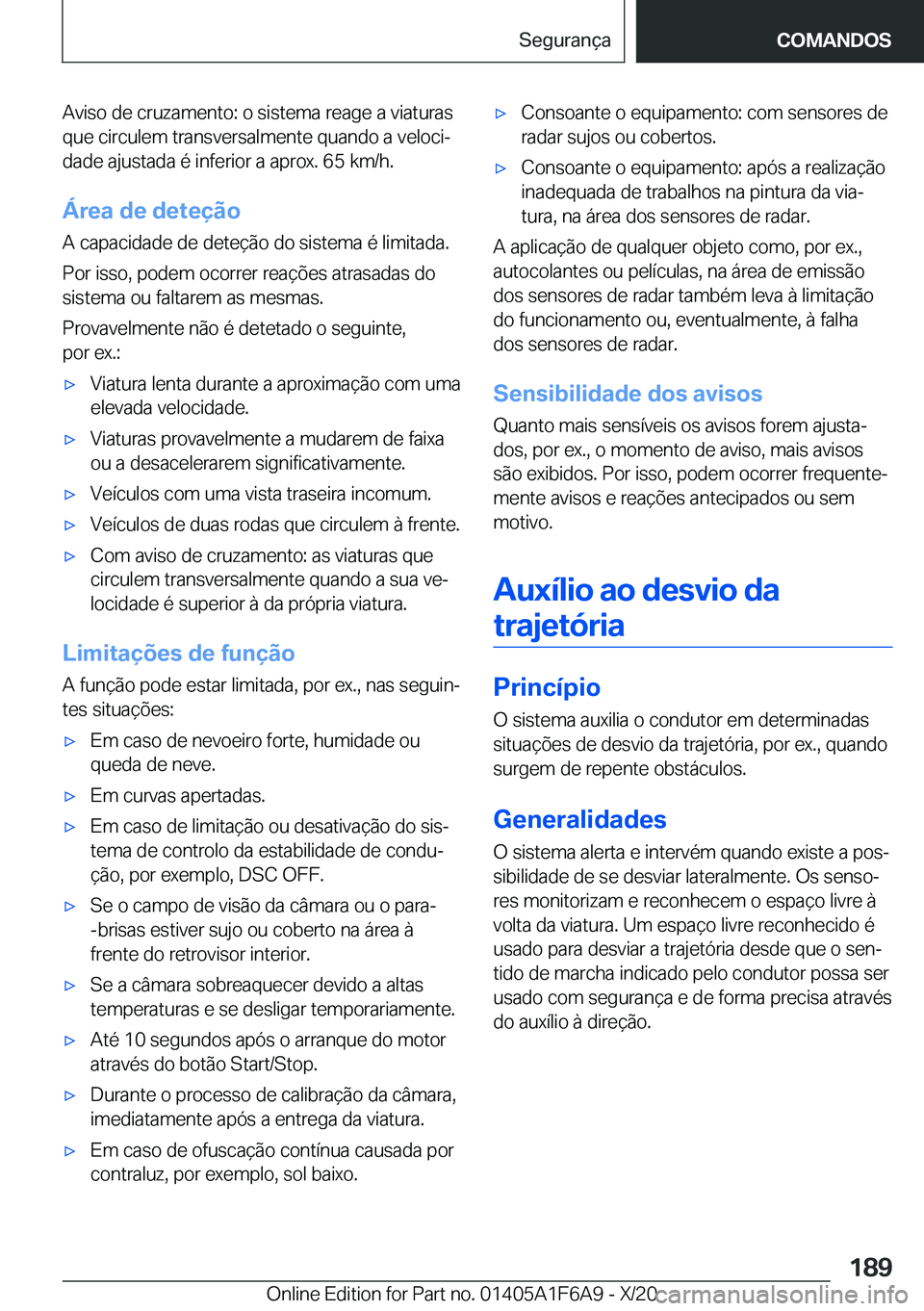 BMW X4 2021  Manual do condutor (in Portuguese) �A�v�i�s�o��d�e��c�r�u�z�a�m�e�n�t�o�:��o��s�i�s�t�e�m�a��r�e�a�g�e��a��v�i�a�t�u�r�a�s�q�u�e��c�i�r�c�u�l�e�m��t�r�a�n�s�v�e�r�s�a�l�m�e�n�t�e��q�u�a�n�d�o��a��v�e�l�o�c�iª
�d�a�d�e��a