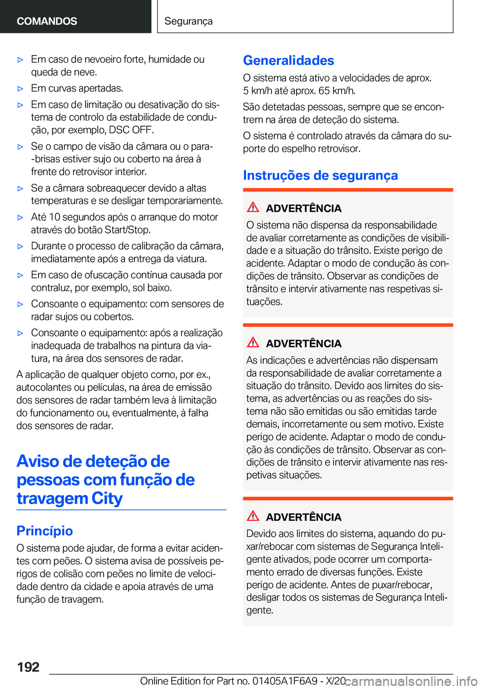 BMW X4 2021  Manual do condutor (in Portuguese) x�E�m��c�a�s�o��d�e��n�e�v�o�e�i�r�o��f�o�r�t�e�,��h�u�m�i�d�a�d�e��o�u�q�u�e�d�a��d�e��n�e�v�e�.x�E�m��c�u�r�v�a�s��a�p�e�r�t�a�d�a�s�.x�E�m��c�a�s�o��d�e��l�i�m�i�t�a�