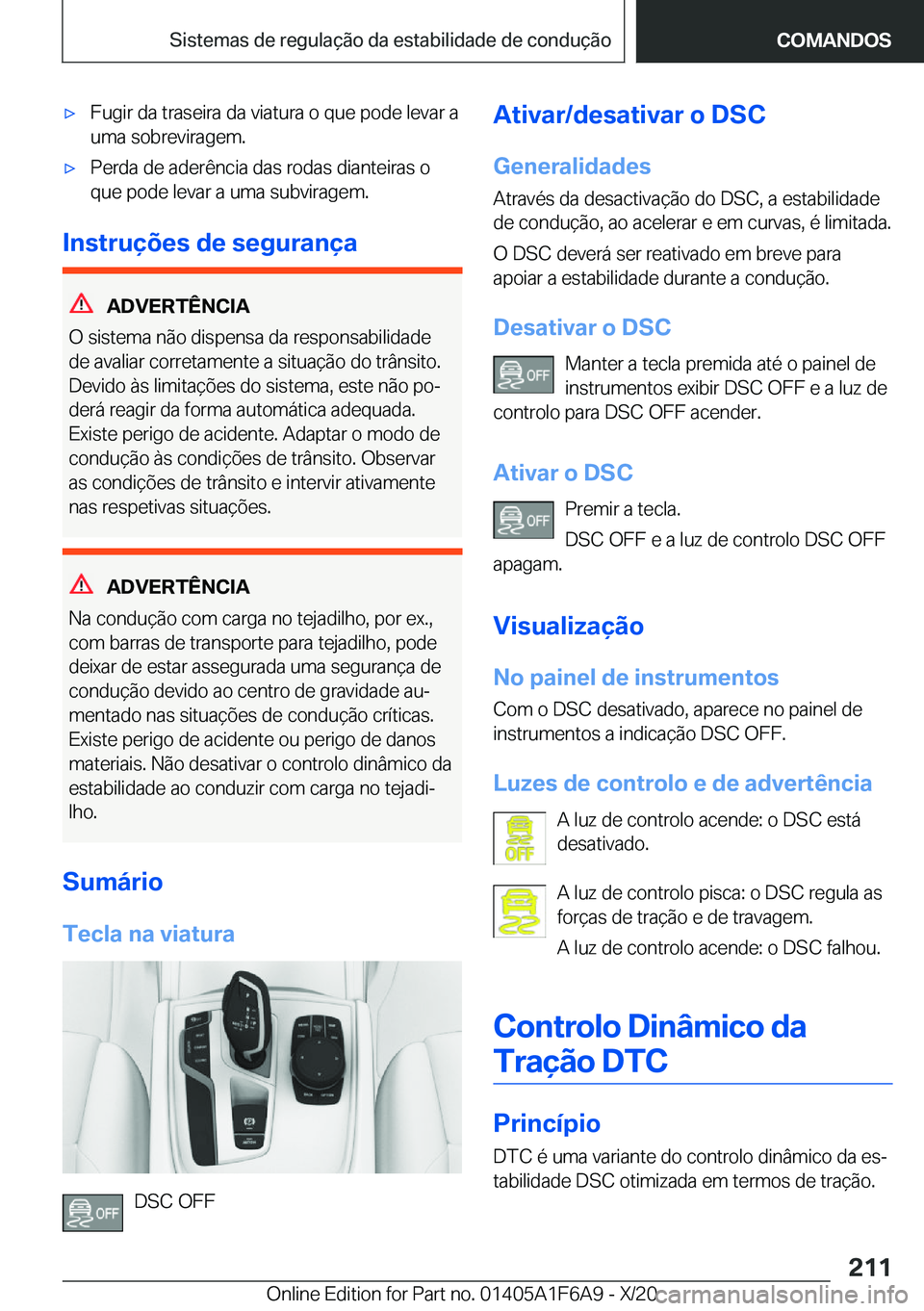 BMW X4 2021  Manual do condutor (in Portuguese) x�F�u�g�i�r��d�a��t�r�a�s�e�i�r�a��d�a��v�i�a�t�u�r�a��o��q�u�e��p�o�d�e��l�e�v�a�r��a�u�m�a��s�o�b�r�e�v�i�r�a�g�e�m�.x�P�e�r�d�a��d�e��a�d�e�r�ê�n�c�i�a��d�a�s��r�o�d�a�s��d�i�a�n�