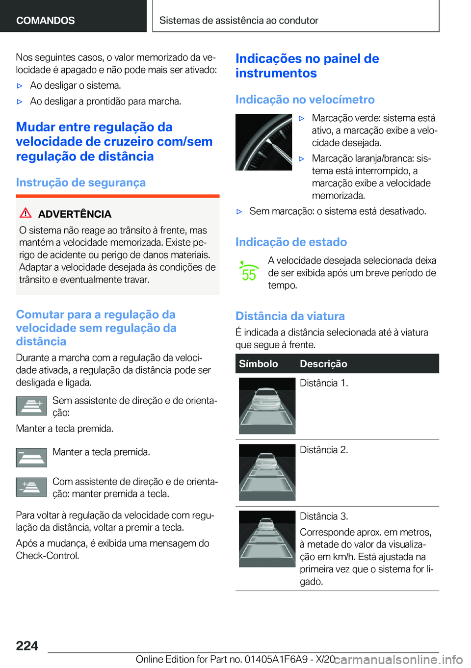 BMW X4 2021  Manual do condutor (in Portuguese) �N�o�s��s�e�g�u�i�n�t�e�s��c�a�s�o�s�,��o��v�a�l�o�r��m�e�m�o�r�i�z�a�d�o��d�a��v�eª
�l�o�c�i�d�a�d�e��é��a�p�a�g�a�d�o��e��n�ã�o��p�o�d�e��m�a�i�s��s�e�r��a�t�i�v�a�d�o�:x�A�o��d