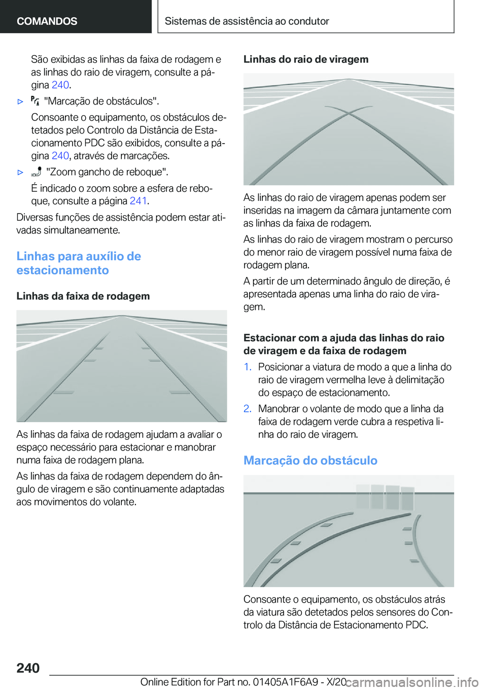 BMW X4 2021  Manual do condutor (in Portuguese) �S�ã�o��e�x�i�b�i�d�a�s��a�s��l�i�n�h�a�s��d�a��f�a�i�x�a��d�e��r�o�d�a�g�e�m��e�a�s��l�i�n�h�a�s��d�o��r�a�i�o��d�e��v�i�r�a�g�e�m�,��c�o�n�s�u�l�t�e��a��p�áª
�g�i�n�a� �2�4�0�.