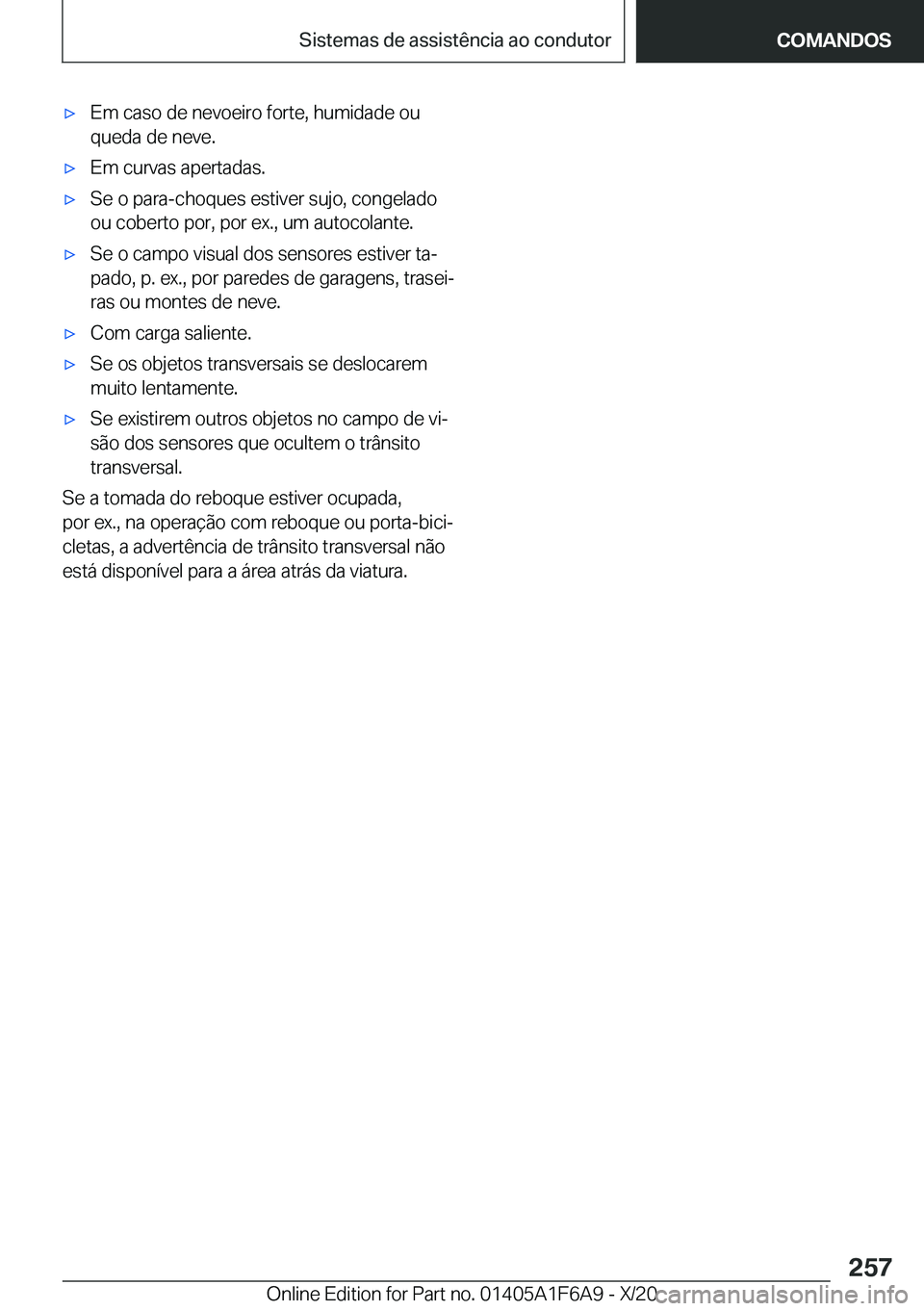 BMW X4 2021  Manual do condutor (in Portuguese) x�E�m��c�a�s�o��d�e��n�e�v�o�e�i�r�o��f�o�r�t�e�,��h�u�m�i�d�a�d�e��o�u�q�u�e�d�a��d�e��n�e�v�e�.x�E�m��c�u�r�v�a�s��a�p�e�r�t�a�d�a�s�.x�S�e��o��p�a�r�a�-�c�h�o�q�u�e�s��e�s�t�i�v�e�r