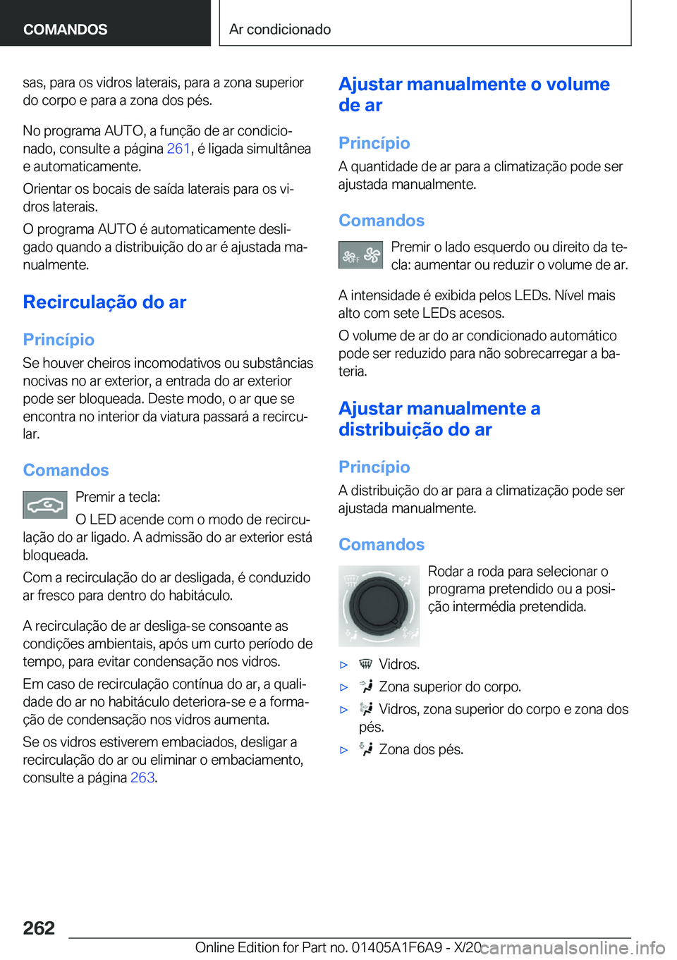 BMW X4 2021  Manual do condutor (in Portuguese) �s�a�s�,��p�a�r�a��o�s��v�i�d�r�o�s��l�a�t�e�r�a�i�s�,��p�a�r�a��a��z�o�n�a��s�u�p�e�r�i�o�r�d�o��c�o�r�p�o��e��p�a�r�a��a��z�o�n�a��d�o�s��p�é�s�.
�N�o��p�r�o�g�r�a�m�a��A�U�T�O�,�