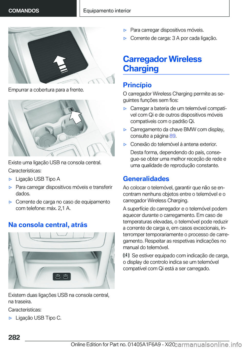 BMW X4 2021  Manual do condutor (in Portuguese) �E�m�p�u�r�r�a�r��a��c�o�b�e�r�t�u�r�a��p�a�r�a��a��f�r�e�n�t�e�.
�E�x�i�s�t�e��u�m�a��l�i�g�a�