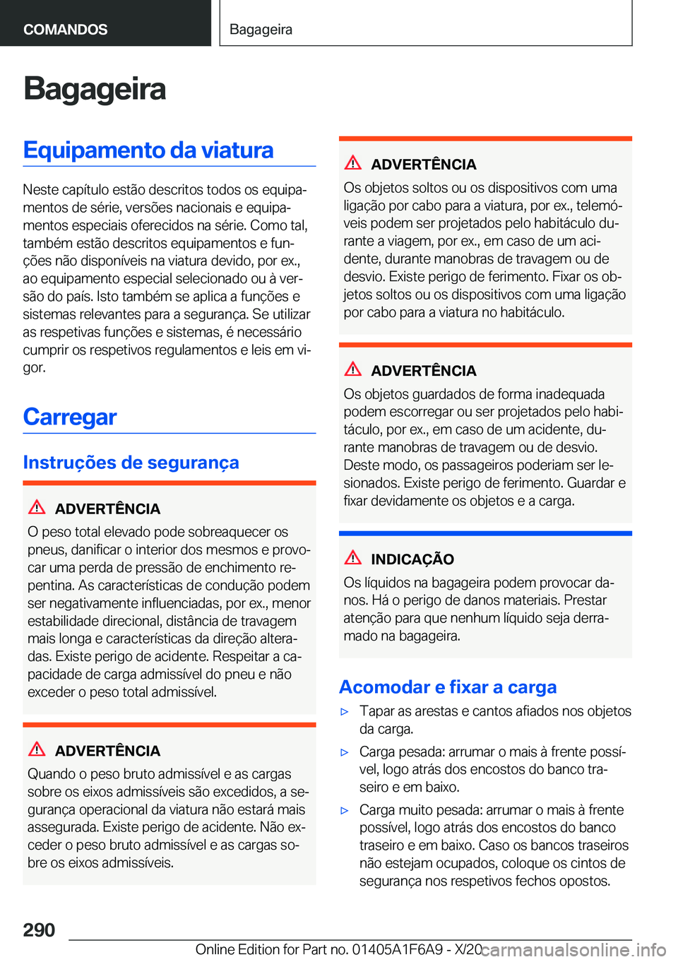BMW X4 2021  Manual do condutor (in Portuguese) �B�a�g�a�g�e�i�r�a�E�q�u�i�p�a�m�e�n�t�o��d�a��v�i�a�t�u�r�a
�N�e�s�t�e��c�a�p�
