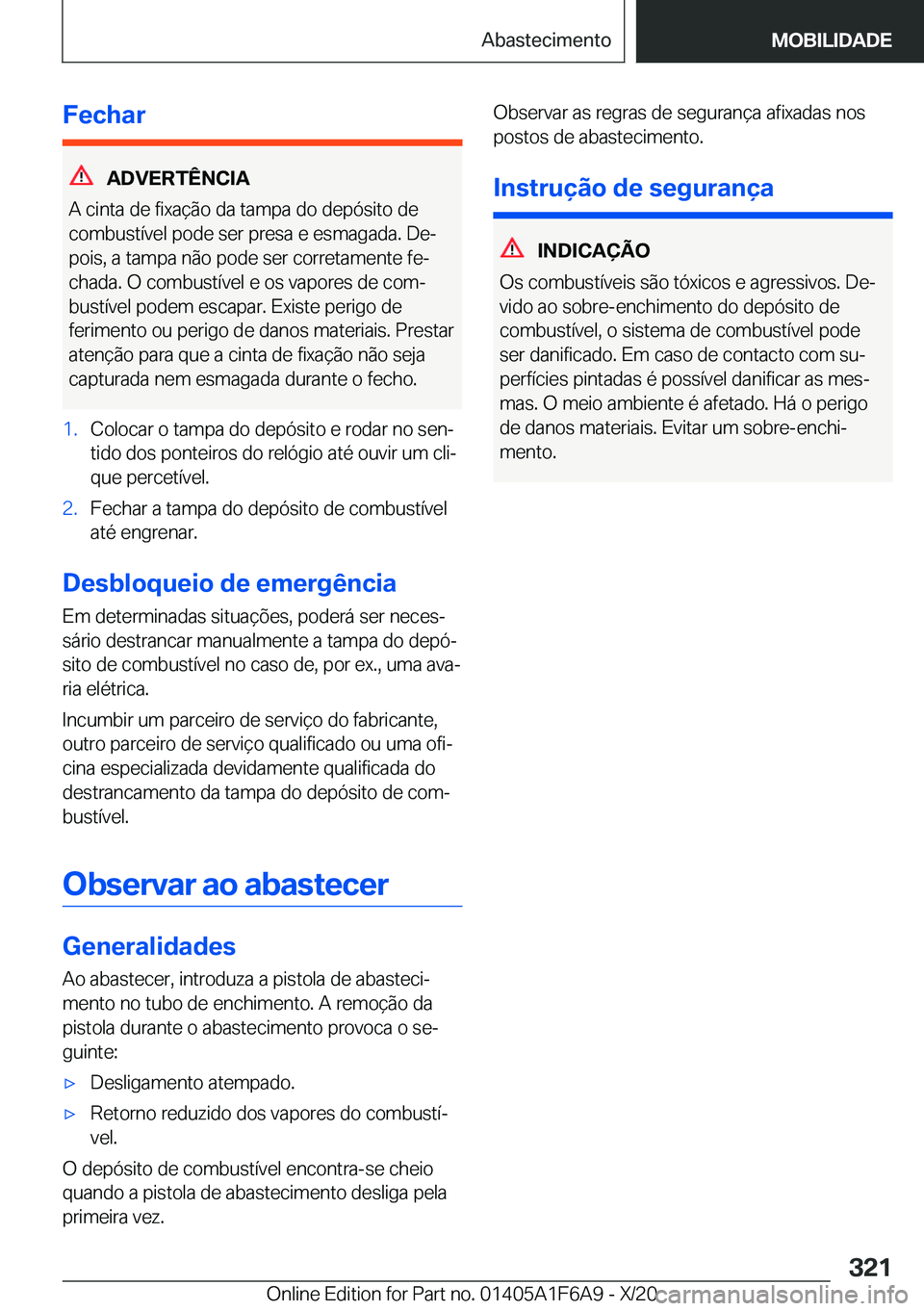 BMW X4 2021  Manual do condutor (in Portuguese) �F�e�c�h�a�r
�A�D�V�E�R�T�