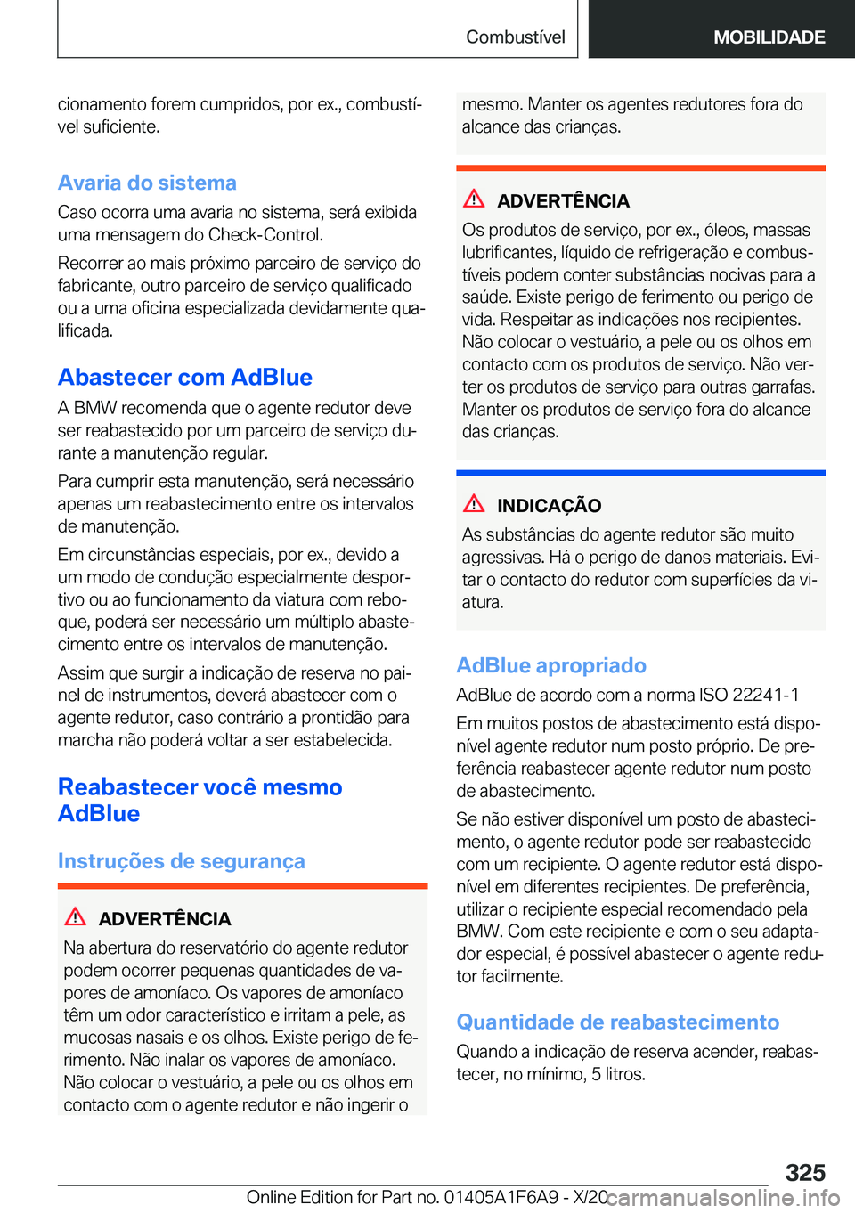 BMW X4 2021  Manual do condutor (in Portuguese) �c�i�o�n�a�m�e�n�t�o��f�o�r�e�m��c�u�m�p�r�i�d�o�s�,��p�o�r��e�x�.�,��c�o�m�b�u�s�t�