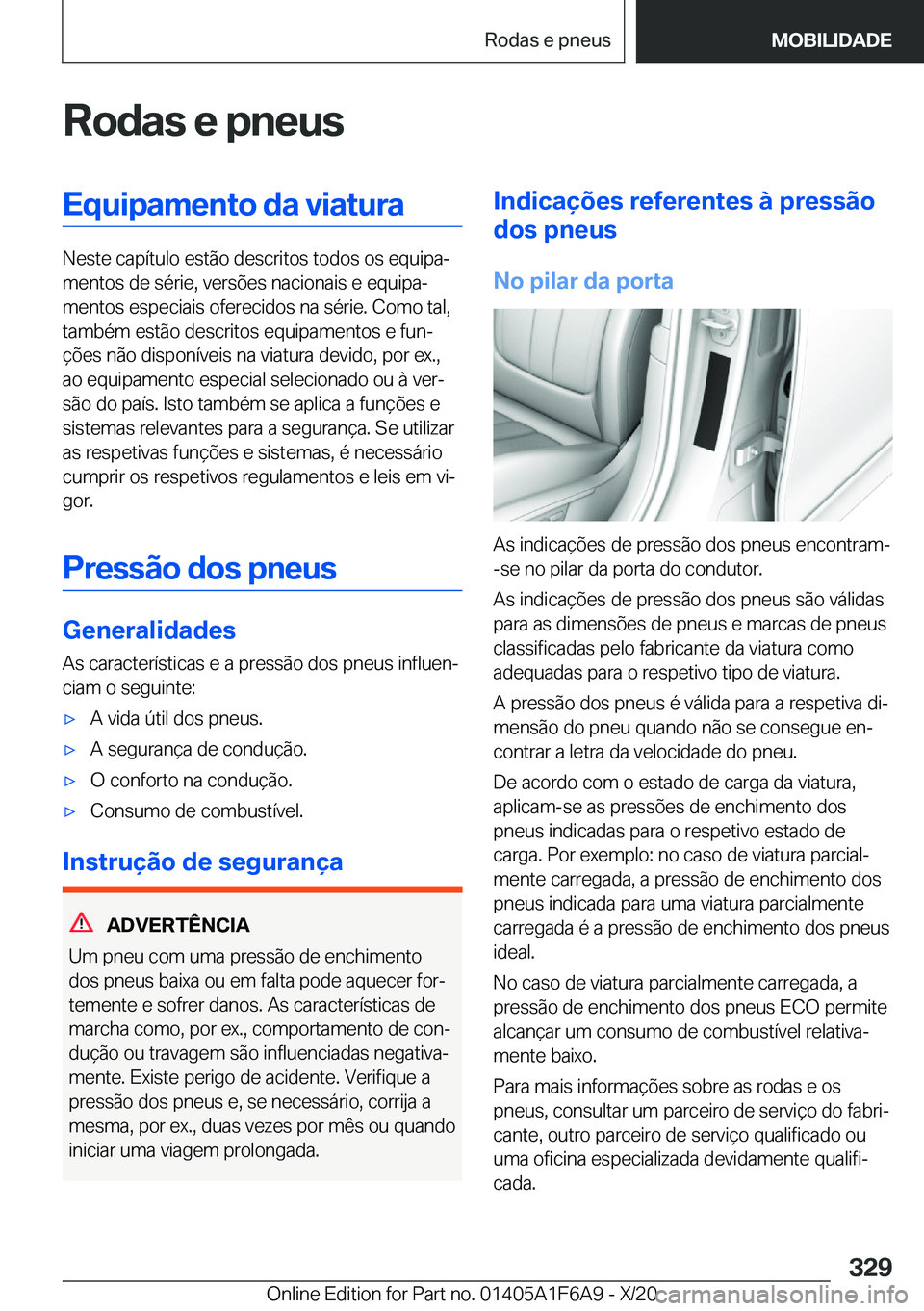 BMW X4 2021  Manual do condutor (in Portuguese) �R�o�d�a�s��e��p�n�e�u�s�E�q�u�i�p�a�m�e�n�t�o��d�a��v�i�a�t�u�r�a
�N�e�s�t�e��c�a�p�