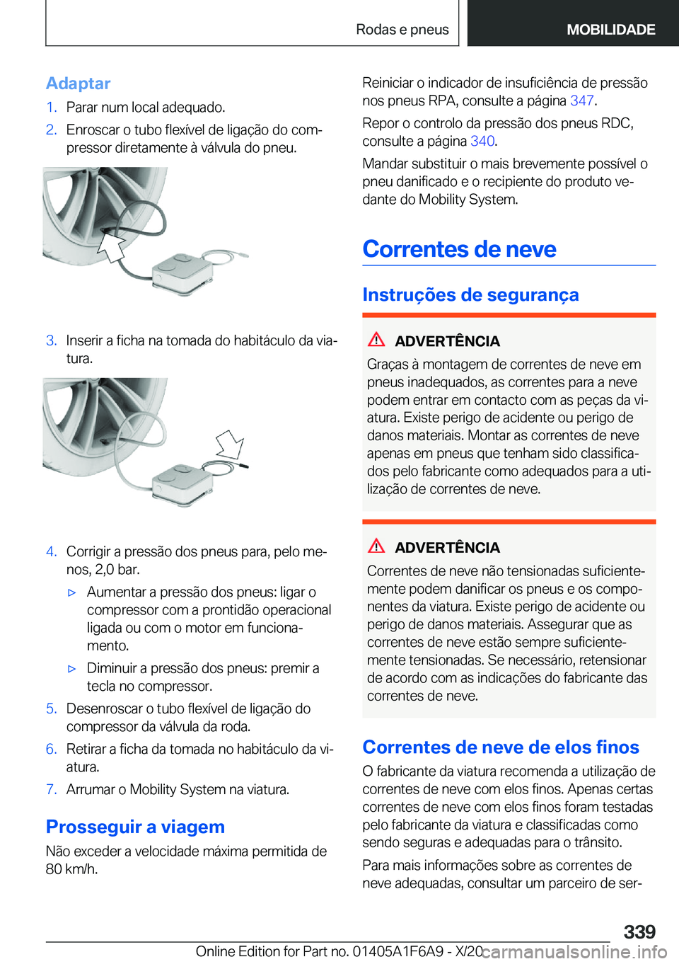 BMW X4 2021  Manual do condutor (in Portuguese) �A�d�a�p�t�a�r�1�.�P�a�r�a�r��n�u�m��l�o�c�a�l��a�d�e�q�u�a�d�o�.�2�.�E�n�r�o�s�c�a�r��o��t�u�b�o��f�l�e�x�