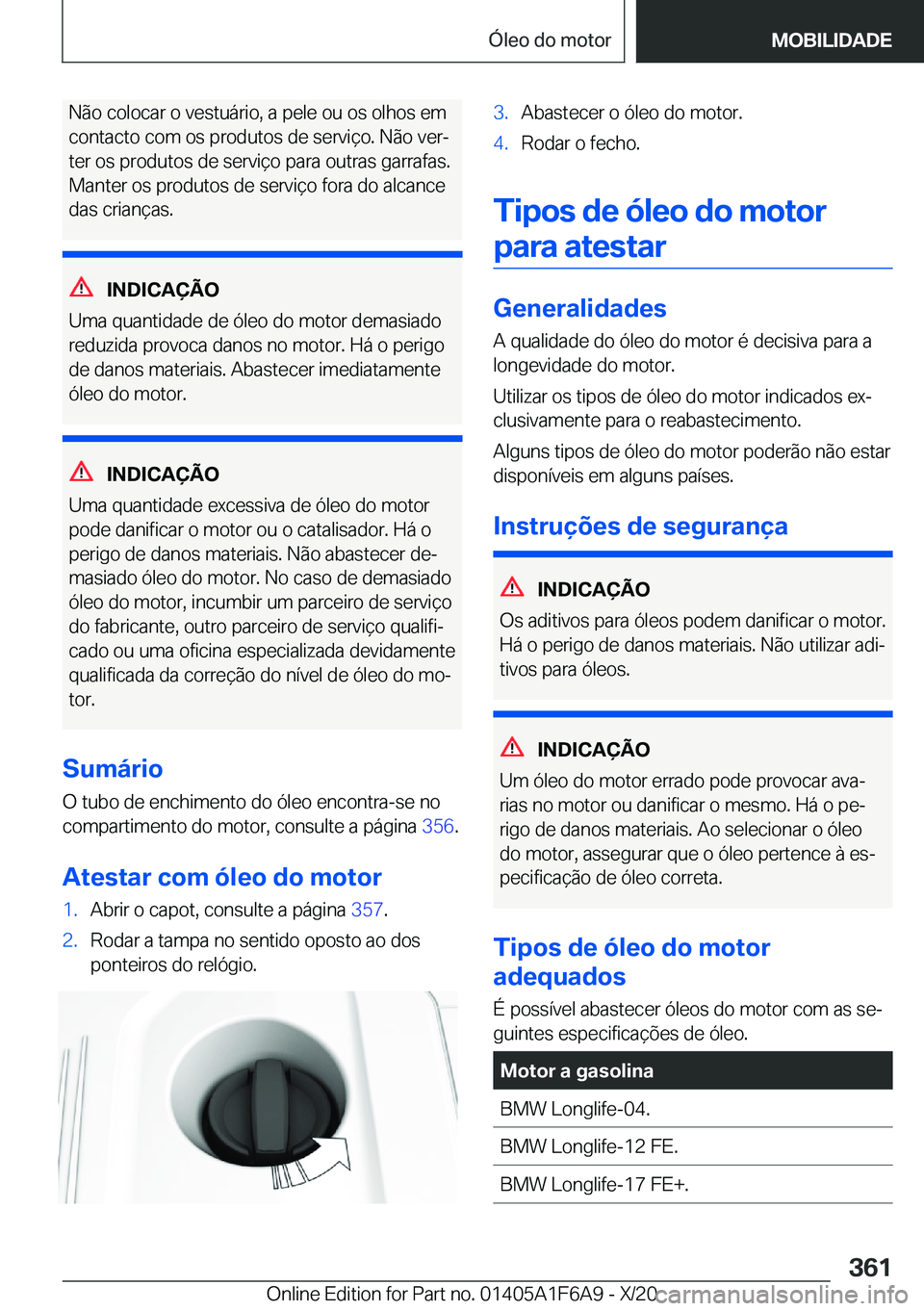 BMW X4 2021  Manual do condutor (in Portuguese) �N�ã�o��c�o�l�o�c�a�r��o��v�e�s�t�u�á�r�i�o�,��a��p�e�l�e��o�u��o�s��o�l�h�o�s��e�m�c�o�n�t�a�c�t�o��c�o�m��o�s��p�r�o�d�u�t�o�s��d�e��s�e�r�v�i�