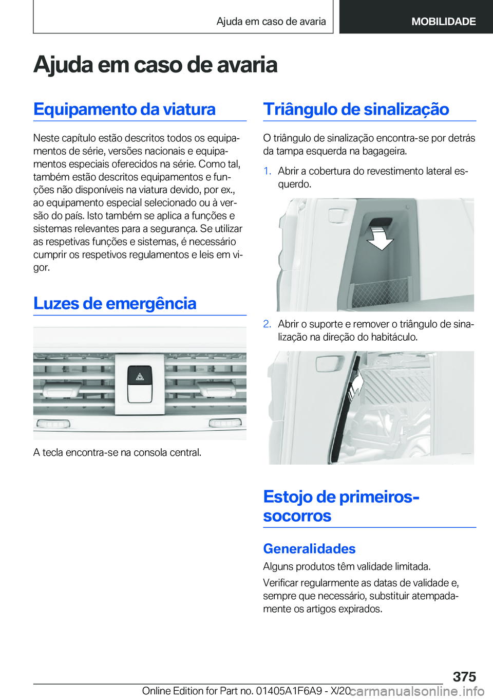 BMW X4 2021  Manual do condutor (in Portuguese) �A�j�u�d�a��e�m��c�a�s�o��d�e��a�v�a�r�i�a�E�q�u�i�p�a�m�e�n�t�o��d�a��v�i�a�t�u�r�a
�N�e�s�t�e��c�a�p�