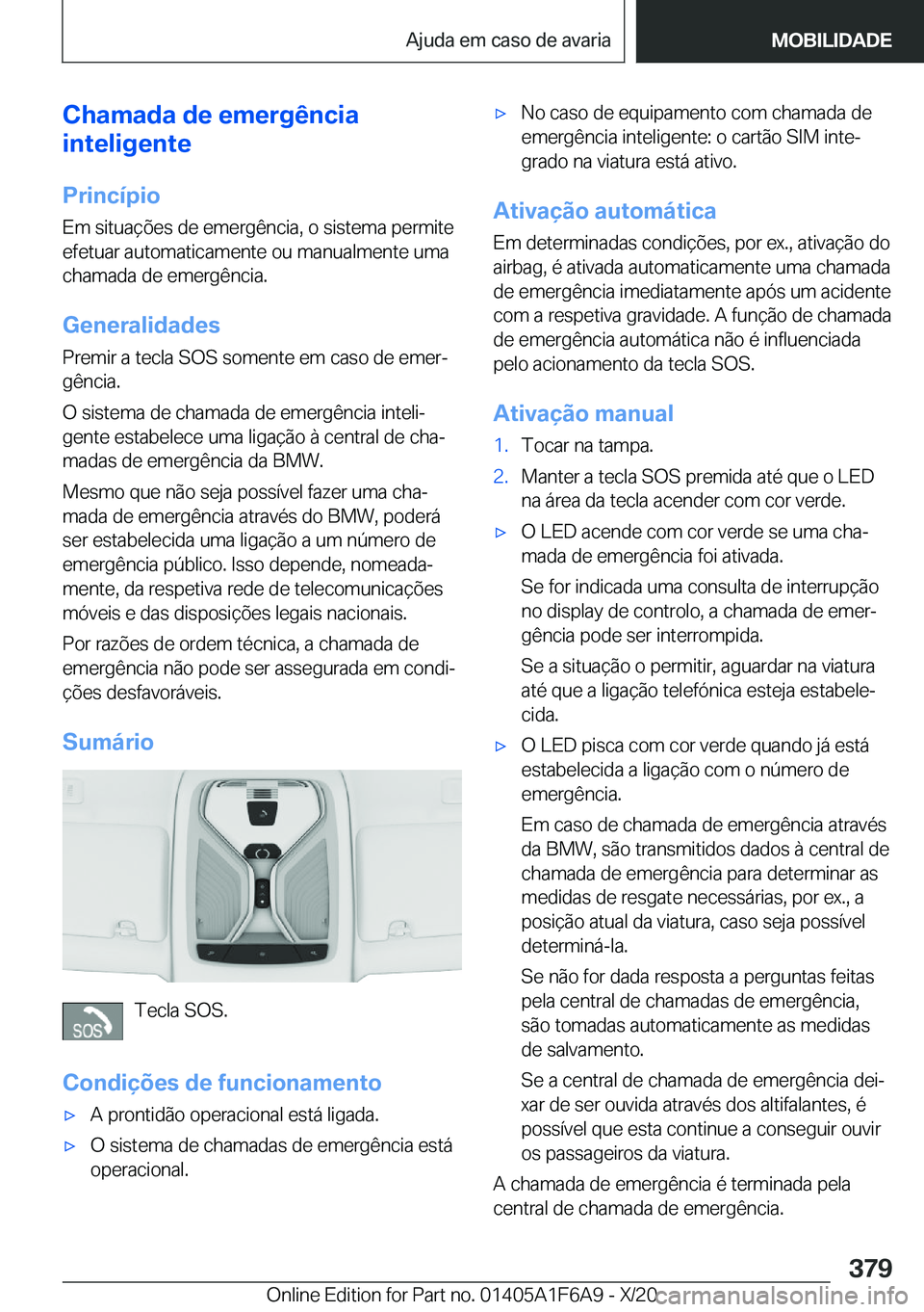 BMW X4 2021  Manual do condutor (in Portuguese) �C�h�a�m�a�d�a��d�e��e�m�e�r�g�ê�n�c�i�a
�i�n�t�e�l�i�g�e�n�t�e
�P�r�i�n�c�