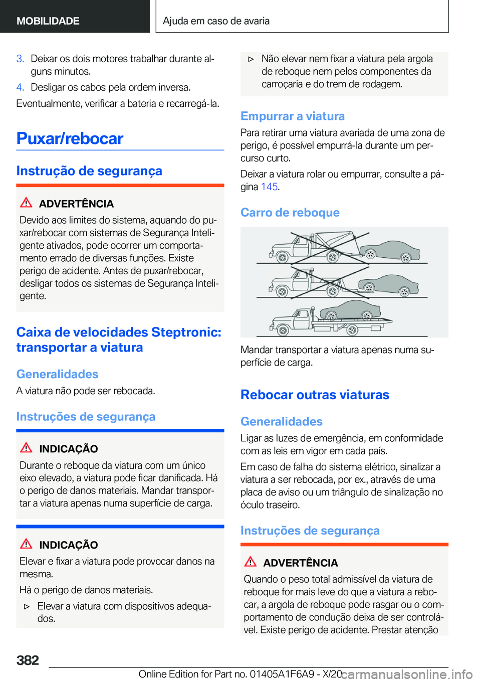 BMW X4 2021  Manual do condutor (in Portuguese) �3�.�D�e�i�x�a�r��o�s��d�o�i�s��m�o�t�o�r�e�s��t�r�a�b�a�l�h�a�r��d�u�r�a�n�t�e��a�lª�g�u�n�s��m�i�n�u�t�o�s�.�4�.�D�e�s�l�i�g�a�r��o�s��c�a�b�o�s��p�e�l�a��o�r�d�e�m��i�n�v�e�r�s�a�.
�E