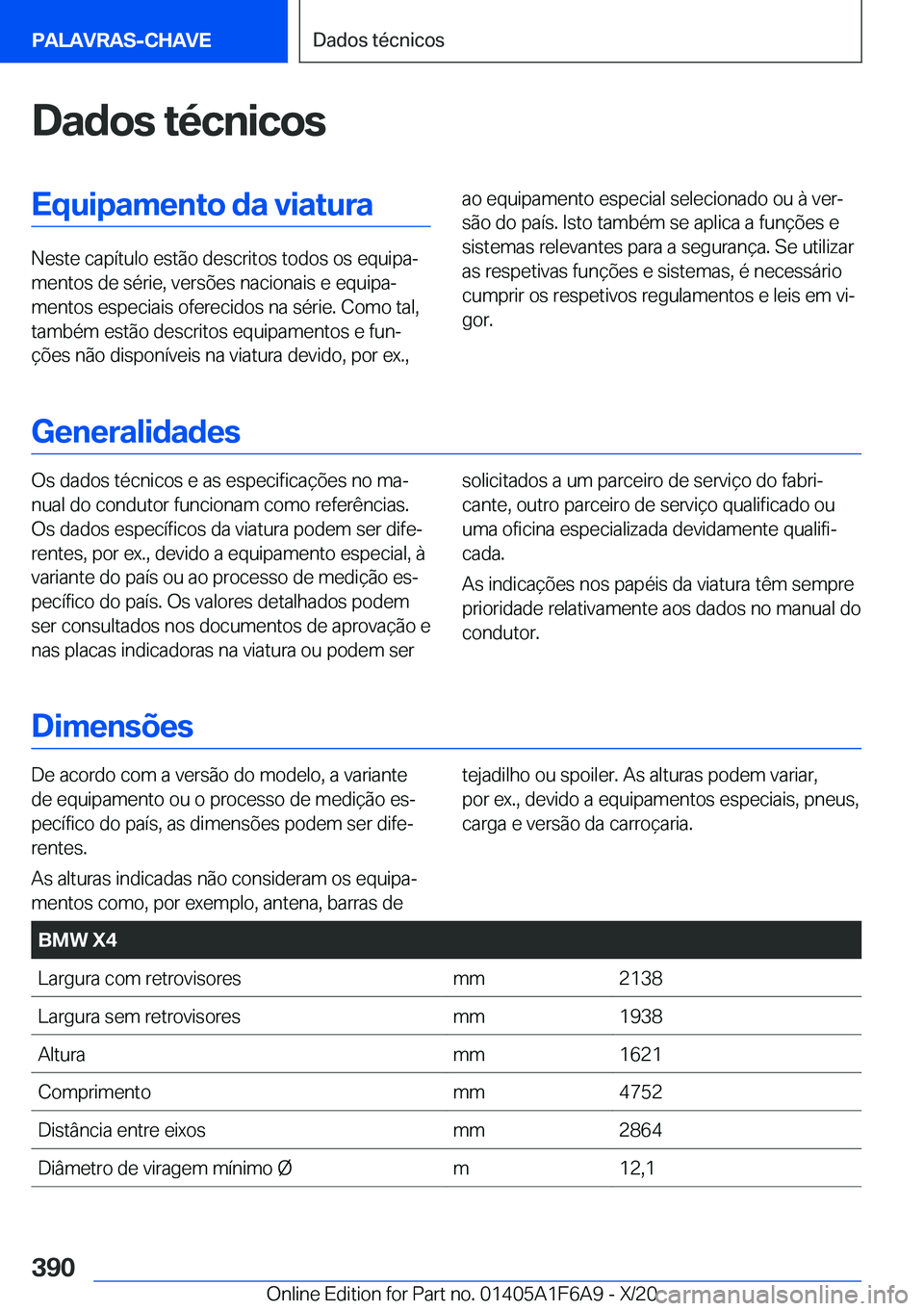 BMW X4 2021  Manual do condutor (in Portuguese) �D�a�d�o�s��t�é�c�n�i�c�o�s�E�q�u�i�p�a�m�e�n�t�o��d�a��v�i�a�t�u�r�a
�N�e�s�t�e��c�a�p�