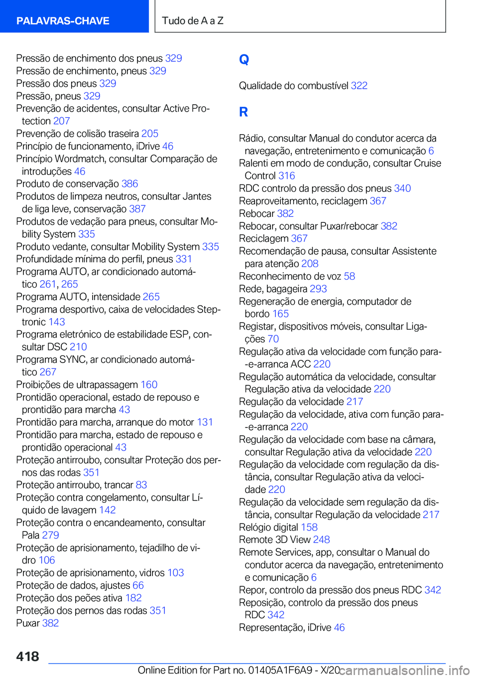 BMW X4 2021  Manual do condutor (in Portuguese) �P�r�e�s�s�ã�o��d�e��e�n�c�h�i�m�e�n�t�o��d�o�s��p�n�e�u�s��3�2�9�
�P�r�e�s�s�ã�o��d�e��e�n�c�h�i�m�e�n�t�o�,��p�n�e�u�s� �3�2�9�
�P�r�e�s�s�ã�o��d�o�s��p�n�e�u�s� �3�2�9�
�P�r�e�s�s