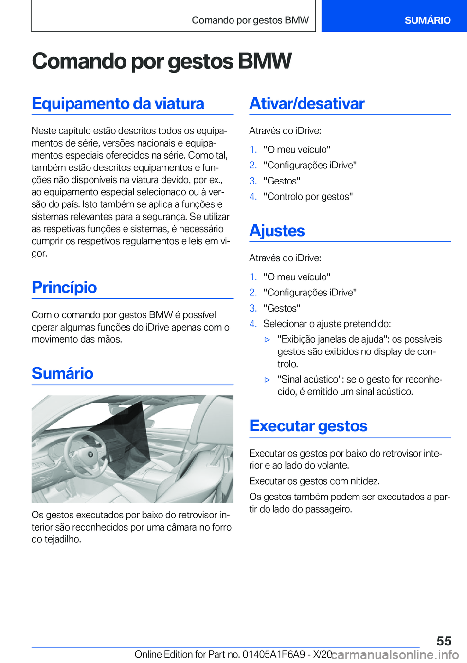 BMW X4 2021  Manual do condutor (in Portuguese) �C�o�m�a�n�d�o��p�o�r��g�e�s�t�o�s��B�M�W�E�q�u�i�p�a�m�e�n�t�o��d�a��v�i�a�t�u�r�a
�N�e�s�t�e��c�a�p�