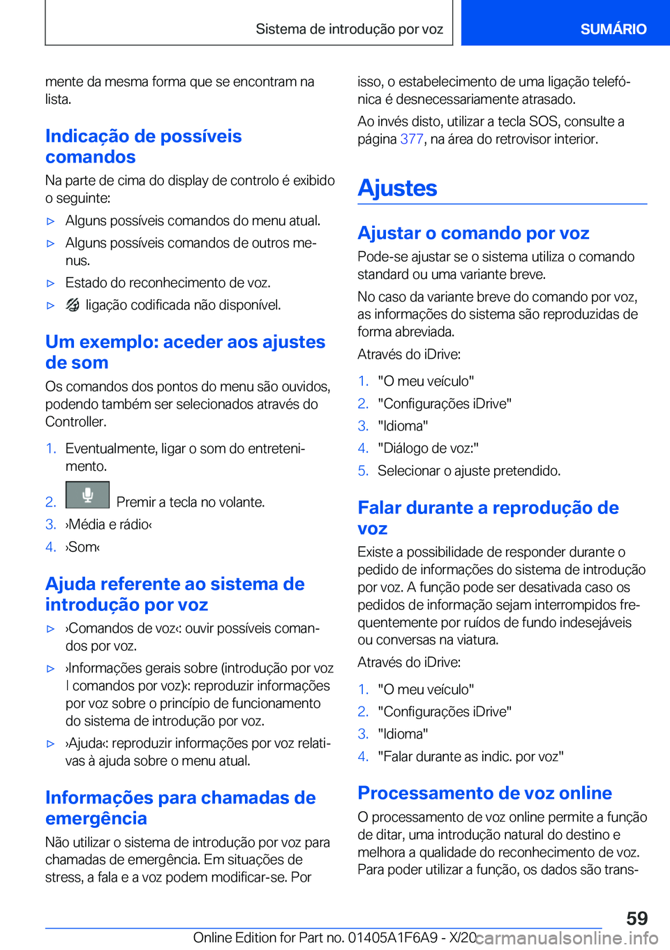 BMW X4 2021  Manual do condutor (in Portuguese) �m�e�n�t�e��d�a��m�e�s�m�a��f�o�r�m�a��q�u�e��s�e��e�n�c�o�n�t�r�a�m��n�a�l�i�s�t�a�.
�I�n�d�i�c�a�