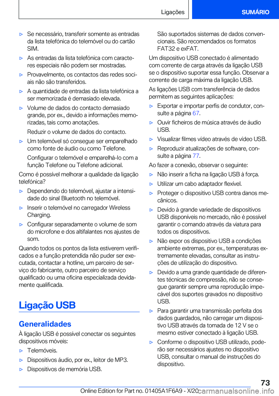 BMW X4 2021  Manual do condutor (in Portuguese) x�S�e��n�e�c�e�s�s�á�r�i�o�,��t�r�a�n�s�f�e�r�i�r��s�o�m�e�n�t�e��a�s��e�n�t�r�a�d�a�s
�d�a��l�i�s�t�a��t�e�l�e�f�ó�n�i�c�a��d�o��t�e�l�e�m�ó�v�e�l��o�u��d�o��c�a�r�t�ã�o �S�I�M�.x�A