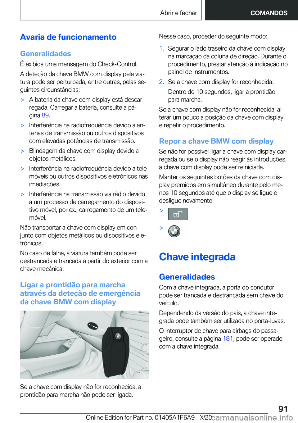 BMW X4 2021  Manual do condutor (in Portuguese) �A�v�a�r�i�a��d�e��f�u�n�c�i�o�n�a�m�e�n�t�o�G�e�n�e�r�a�l�i�d�a�d�e�s
�