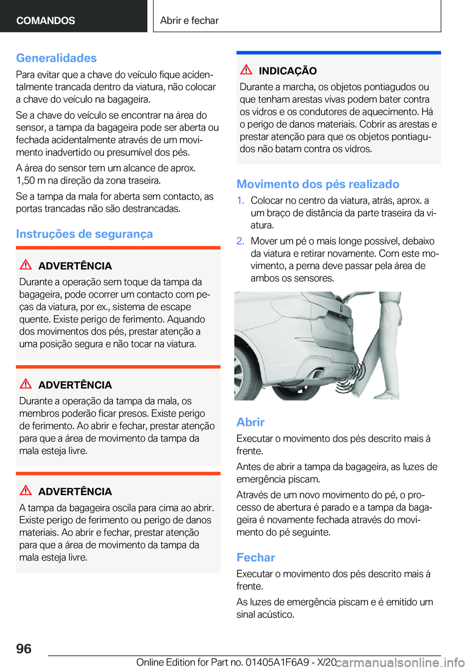 BMW X4 2021  Manual do condutor (in Portuguese) �G�e�n�e�r�a�l�i�d�a�d�e�s
�P�a�r�a��e�v�i�t�a�r��q�u�e��a��c�h�a�v�e��d�o��v�e�