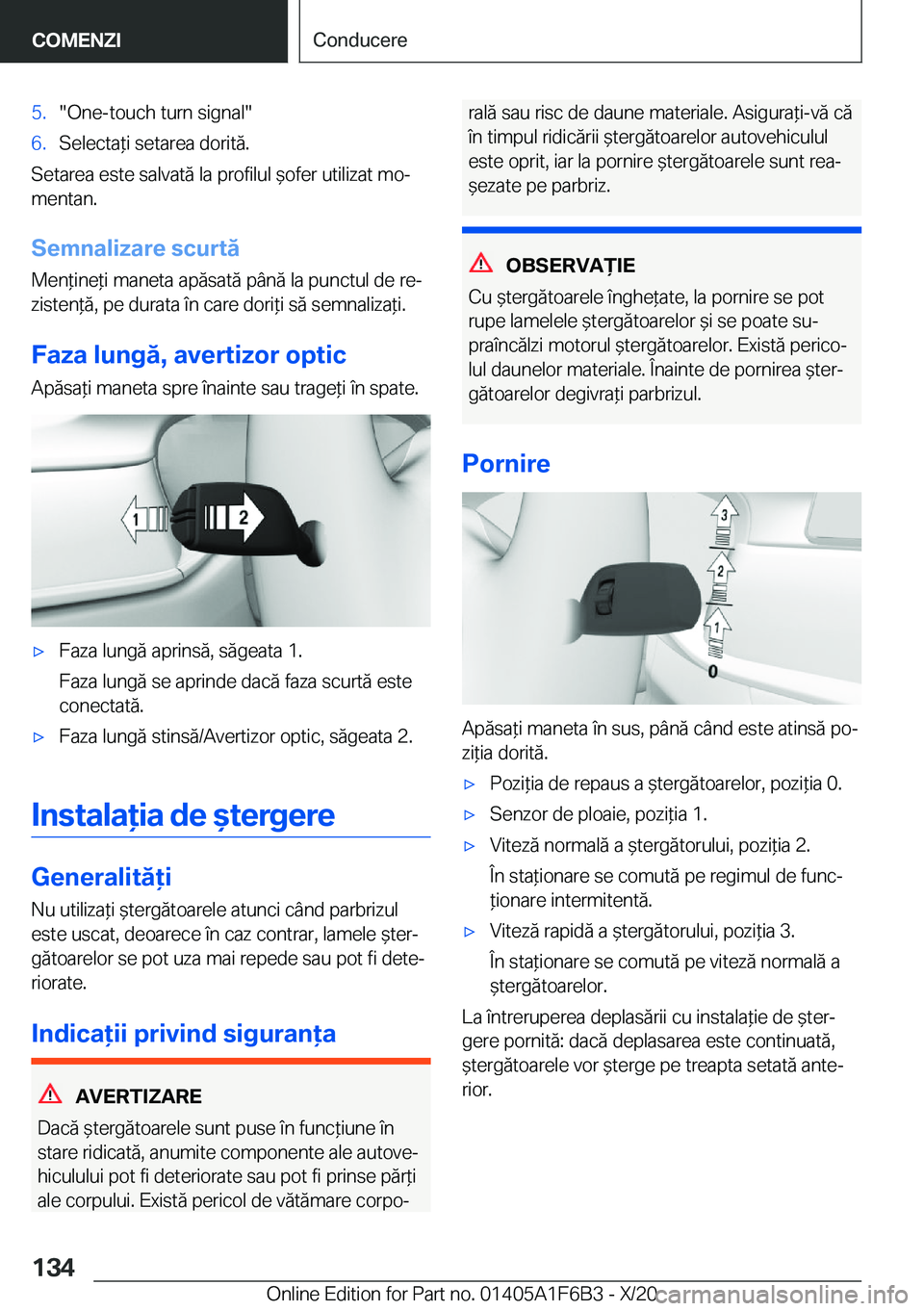 BMW X4 2021  Ghiduri De Utilizare (in Romanian) �5�.��O�n�e�-�t�o�u�c�h��t�u�r�n��s�i�g�n�a�l��6�.�S�e�l�e�c�t�a*�i��s�e�t�a�r�e�a��d�o�r�i�t�