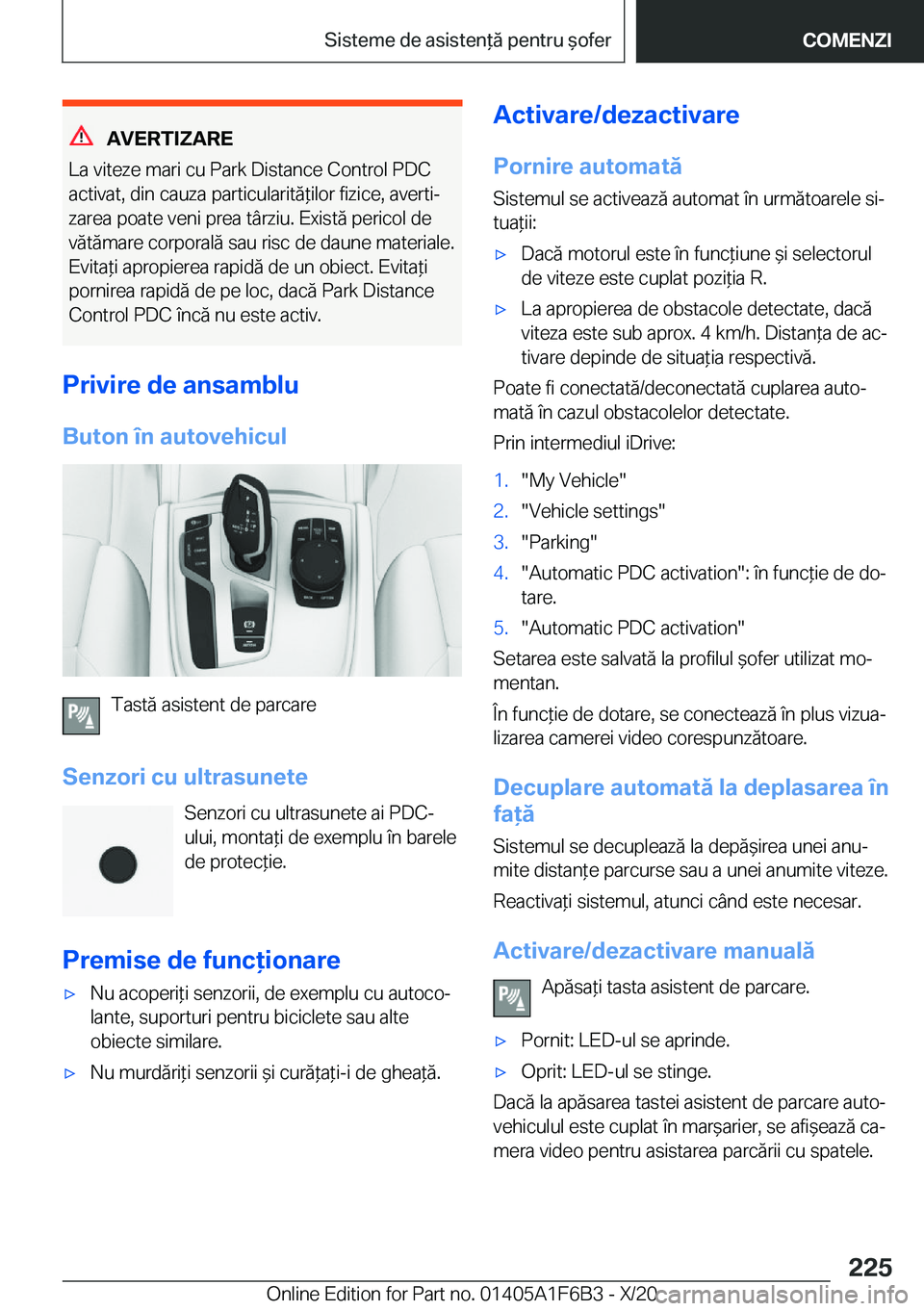 BMW X4 2021  Ghiduri De Utilizare (in Romanian) �A�V�E�R�T�I�Z�A�R�E
�L�a��v�i�t�e�z�e��m�a�r�i��c�u��P�a�r�k��D�i�s�t�a�n�c�e��C�o�n�t�r�o�l��P�D�C �a�c�t�i�v�a�t�,��d�i�n��c�a�u�z�a��p�a�r�t�i�c�u�l�a�r�i�t�