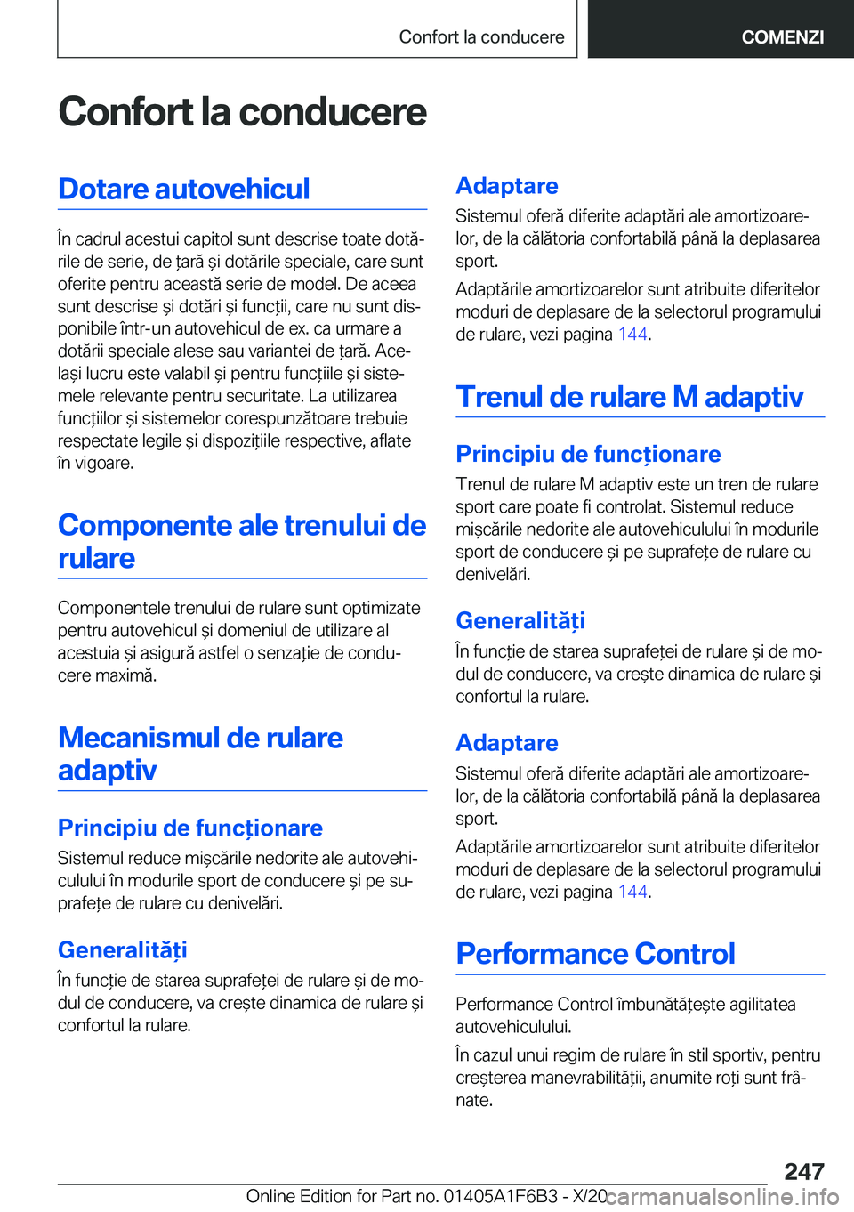 BMW X4 2021  Ghiduri De Utilizare (in Romanian) �C�o�n�f�o�r�t��l�a��c�o�n�d�u�c�e�r�e�D�o�t�a�r�e��a�u�t�o�v�e�h�i�c�u�l
�
