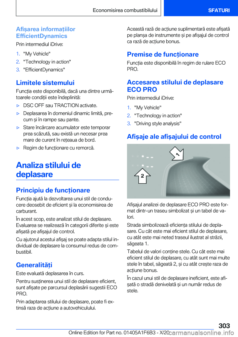 BMW X4 2021  Ghiduri De Utilizare (in Romanian) �A�f�i&�a�r�e�a��i�n�f�o�r�m�a�i�i�l�o�r
�E�f�f�i�c�i�e�n�t�D�y�n�a�m�i�c�s
�P�r�i�n��i�n�t�e�r�m�e�d�i�u�l��i�D�r�i�v�e�:�1�.��M�y��V�e�h�i�c�l�e��2�.��T�e�c�h�n�o�l�o�g�y��i�n��a�c�t�i�o