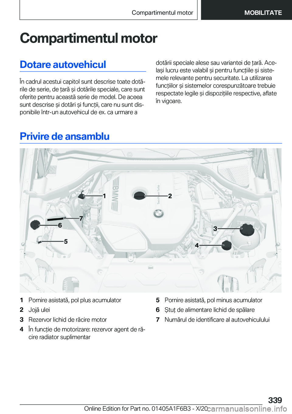 BMW X4 2021  Ghiduri De Utilizare (in Romanian) �C�o�m�p�a�r�t�i�m�e�n�t�u�l��m�o�t�o�r�D�o�t�a�r�e��a�u�t�o�v�e�h�i�c�u�l
�