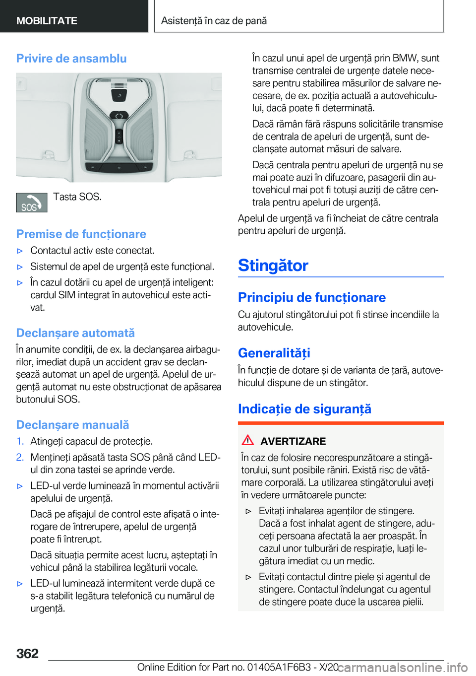 BMW X4 2021  Ghiduri De Utilizare (in Romanian) �P�r�i�v�i�r�e��d�e��a�n�s�a�m�b�l�u
�T�a�s�t�a��S�O�S�.
�P�r�e�m�i�s�e��d�e��f�u�n�c�i�o�n�a�r�e
'x�C�o�n�t�a�c�t�u�l��a�c�t�i�v��e�s�t�e��c�o�n�e�c�t�a�t�.'x�S�i�s�t�e�m�u�l��d�e�