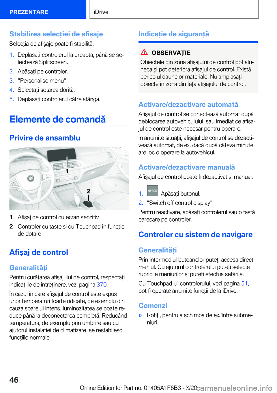 BMW X4 2021  Ghiduri De Utilizare (in Romanian) �S�t�a�b�i�l�i�r�e�a��s�e�l�e�c�i�e�i��d�e��a�f�i&�a�j�e
�S�e�l�e�c*�i�a��d�e��a�f�i&�a�j�e��p�o�a�t�e��f�i��s�t�a�b�i�l�i�t�