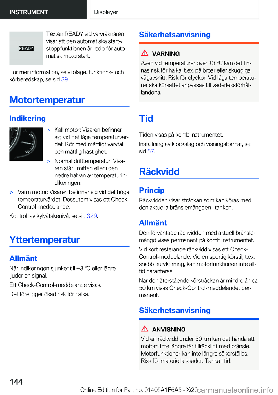 BMW X4 2021  InstruktionsbÖcker (in Swedish) �T�e�x�t�e�n��R�E�A�D�Y��v�i�d��v�a�r�v�r�ä�k�n�a�r�e�n�v�i�s�a�r��a�t�t��d�e�n��a�u�t�o�m�a�t�i�s�k�a��s�t�a�r�t�-�/
�s�t�o�p�p�f�u�n�k�t�i�o�n�e�n��ä�r��r�e�d�o��f�
