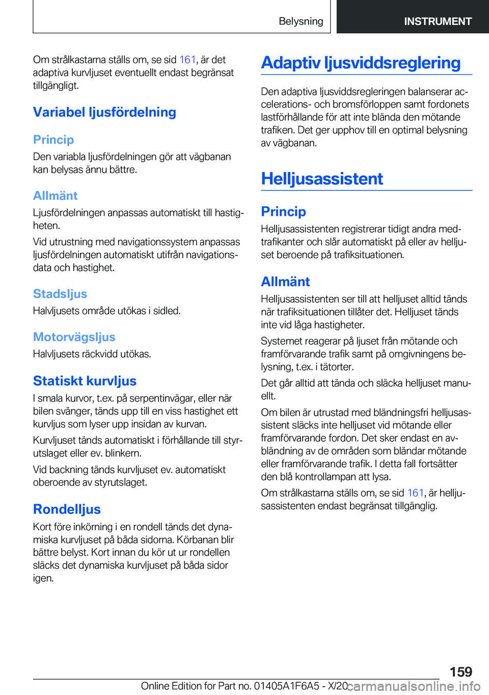 BMW X4 2021  InstruktionsbÖcker (in Swedish) �O�m��s�t�r�å�l�k�a�s�t�a�r�n�a��s�t�ä�l�l�s��o�m�,��s�e��s�i�d��1�6�1�,��ä�r��d�e�t
�a�d�a�p�t�i�v�a��k�u�r�v�l�j�u�s�e�t��e�v�e�n�t�u�e�l�l�t��e�n�d�a�s�t��b�e�g�r�ä�n�s�a�t �t�i�l�l