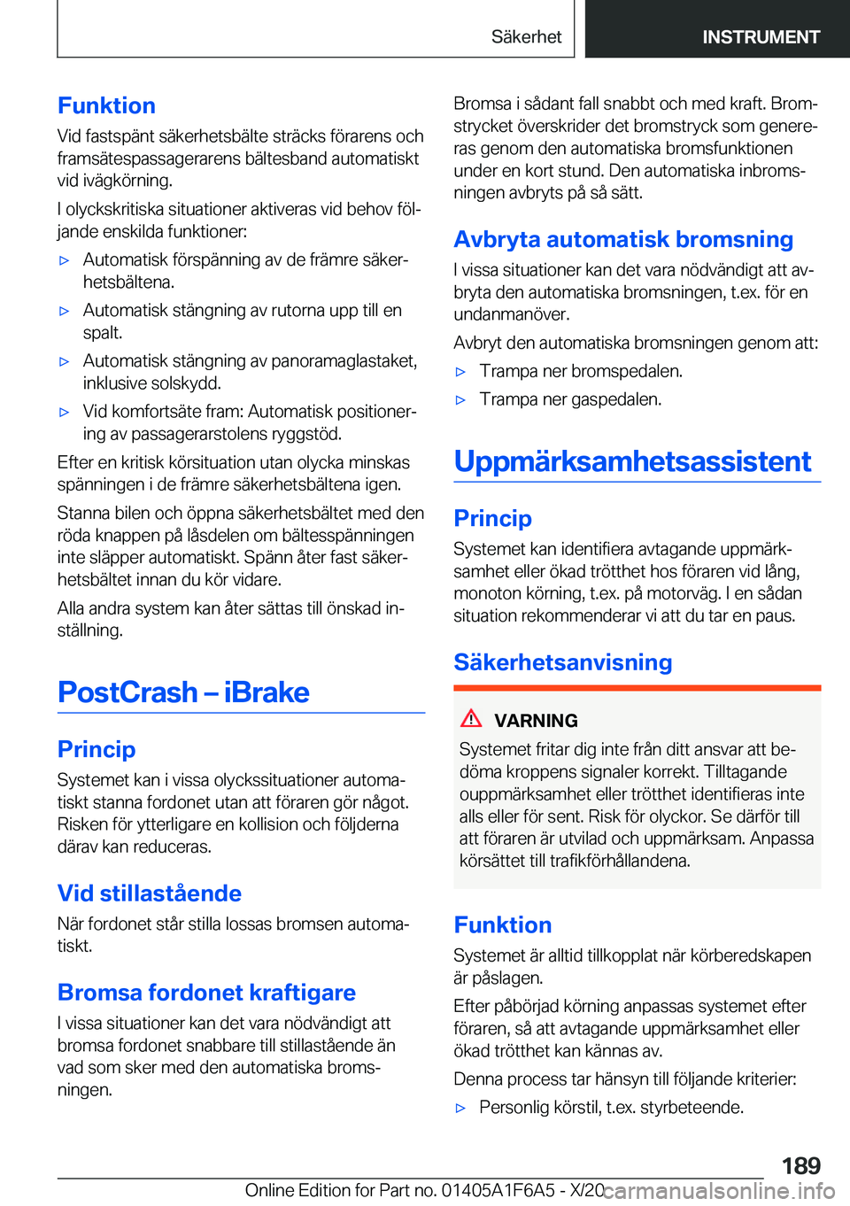 BMW X4 2021  InstruktionsbÖcker (in Swedish) �F�u�n�k�t�i�o�n
�V�i�d��f�a�s�t�s�p�ä�n�t��s�ä�k�e�r�h�e�t�s�b�ä�l�t�e��s�t�r�ä�c�k�s��f�