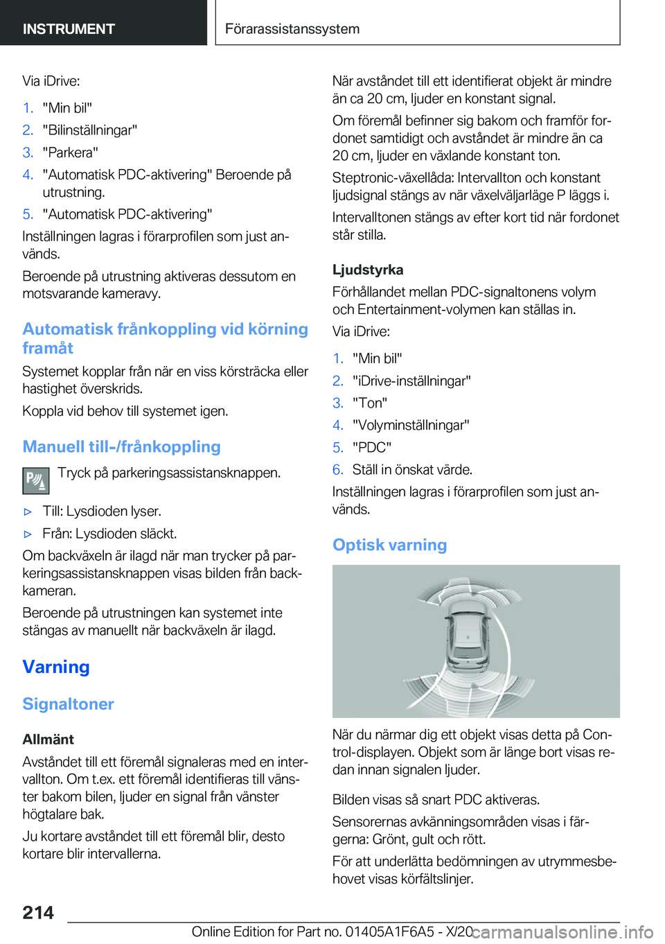 BMW X4 2021  InstruktionsbÖcker (in Swedish) �V�i�a��i�D�r�i�v�e�:�1�.��M�i�n��b�i�l��2�.��B�i�l�i�n�s�t�ä�l�l�n�i�n�g�a�r��3�.��P�a�r�k�e�r�a��4�.��A�u�t�o�m�a�t�i�s�k��P�D�C�-�a�k�t�i�v�e�r�i�n�g���B�e�r�o�e�n�d�e��p�å�u�t�r�u�s