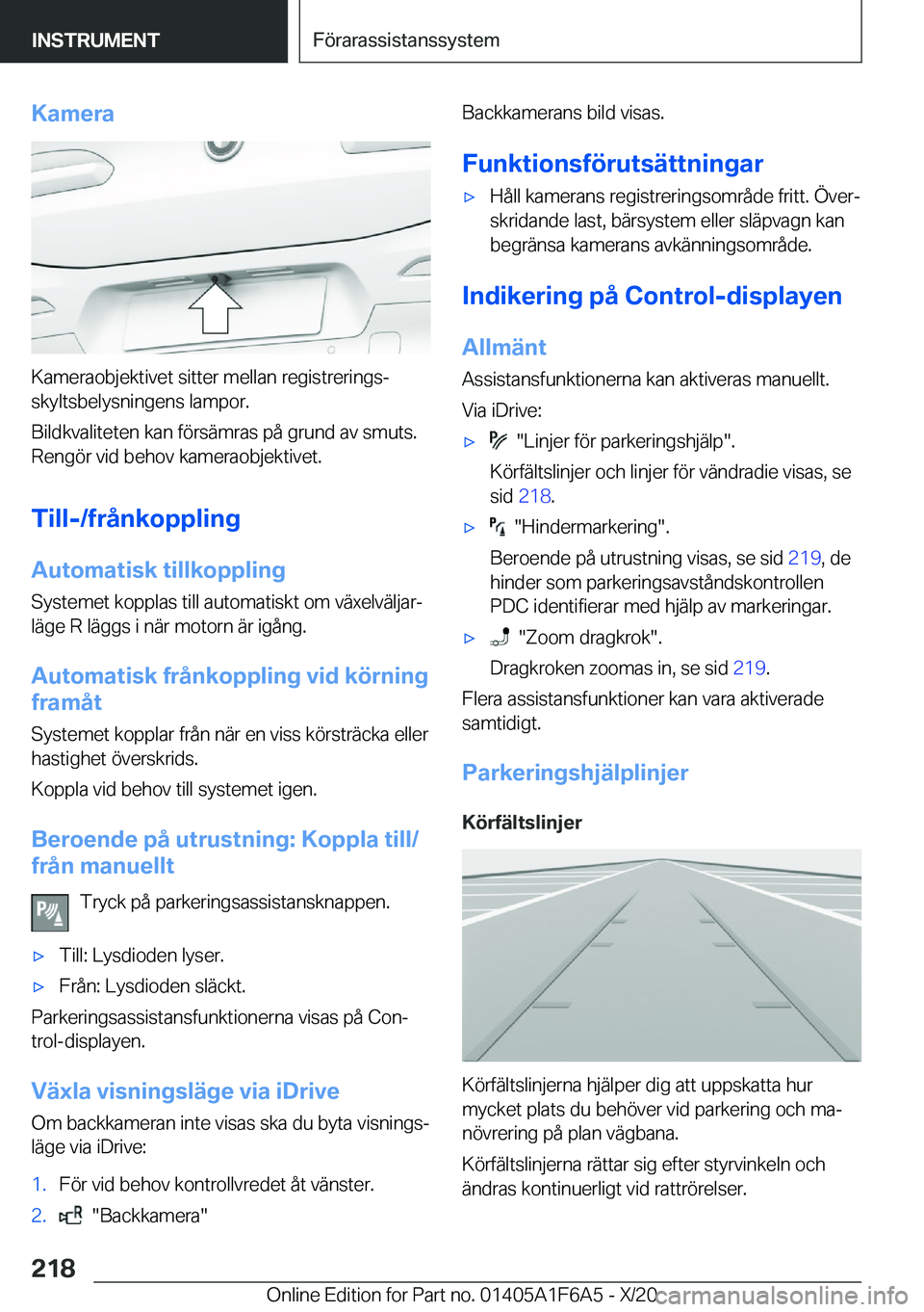 BMW X4 2021  InstruktionsbÖcker (in Swedish) �K�a�m�e�r�a
�K�a�m�e�r�a�o�b�j�e�k�t�i�v�e�t��s�i�t�t�e�r��m�e�l�l�a�n��r�e�g�i�s�t�r�e�r�i�n�g�sj�s�k�y�l�t�s�b�e�l�y�s�n�i�n�g�e�n�s��l�a�m�p�o�r�.
�B�i�l�d�k�v�a�l�i�t�e�t�e�n��k�a�n��f�