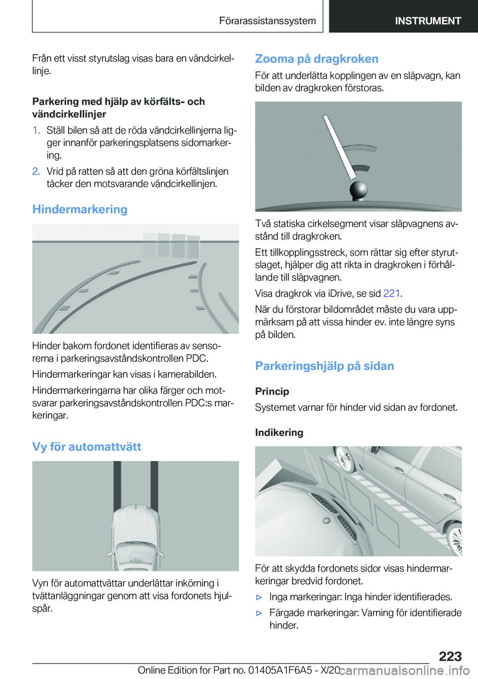 BMW X4 2021  InstruktionsbÖcker (in Swedish) �F�r�å�n��e�t�t��v�i�s�s�t��s�t�y�r�u�t�s�l�a�g��v�i�s�a�s��b�a�r�a��e�n��v�ä�n�d�c�i�r�k�e�lj�l�i�n�j�e�.
�P�a�r�k�e�r�i�n�g��m�e�d��h�j�ä�l�p��a�v��k�