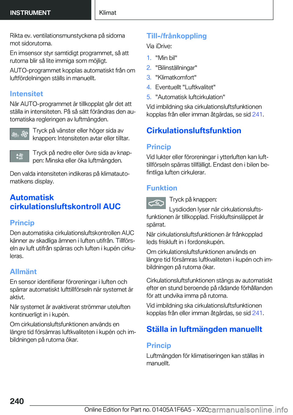 BMW X4 2021  InstruktionsbÖcker (in Swedish) �R�i�k�t�a��e�v�.��v�e�n�t�i�l�a�t�i�o�n�s�m�u�n�s�t�y�c�k�e�n�a��p�å��s�i�d�o�r�n�a�m�o�t��s�i�d�o�r�u�t�o�r�n�a�.
�E�n��i�m�s�e�n�s�o�r��s�t�y�r��s�a�m�t�i�d�i�g�t��p�r�o�g�r�a�m�m�e�t�,�