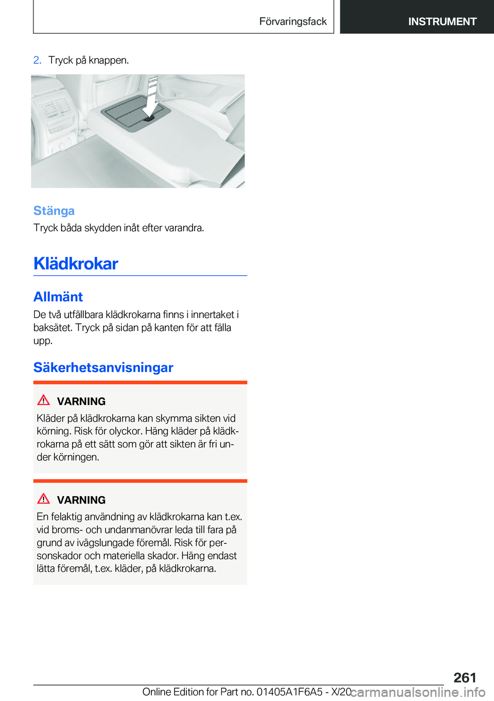 BMW X4 2021  InstruktionsbÖcker (in Swedish) �2�.�T�r�y�c�k��p�å��k�n�a�p�p�e�n�.
�S�t�ä�n�g�a
�T�r�y�c�k��b�å�d�a��s�k�y�d�d�e�n��i�n�å�t��e�f�t�e�r��v�a�r�a�n�d�r�a�.
�K�l�ä�d�k�r�o�k�a�r
�A�l�l�m�ä�n�t �D�e��t�v�å��u�t�f�ä�l�