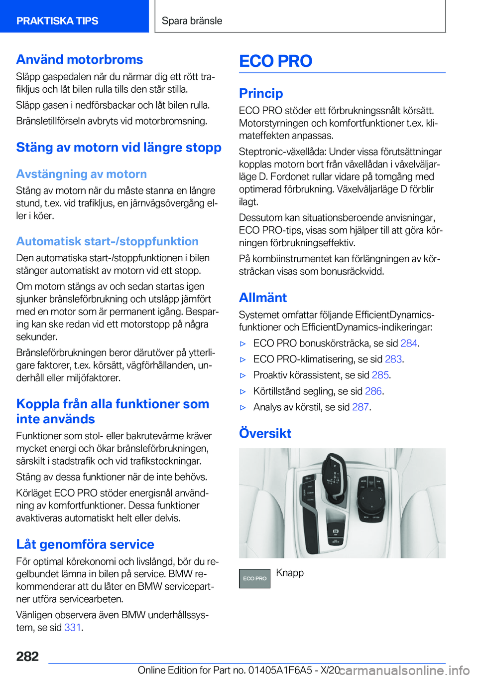 BMW X4 2021  InstruktionsbÖcker (in Swedish) �A�n�v�ä�n�d��m�o�t�o�r�b�r�o�m�s�S�l�ä�p�p��g�a�s�p�e�d�a�l�e�n��n�ä�r��d�u��n�ä�r�m�a�r��d�i�g��e�t�t��r�