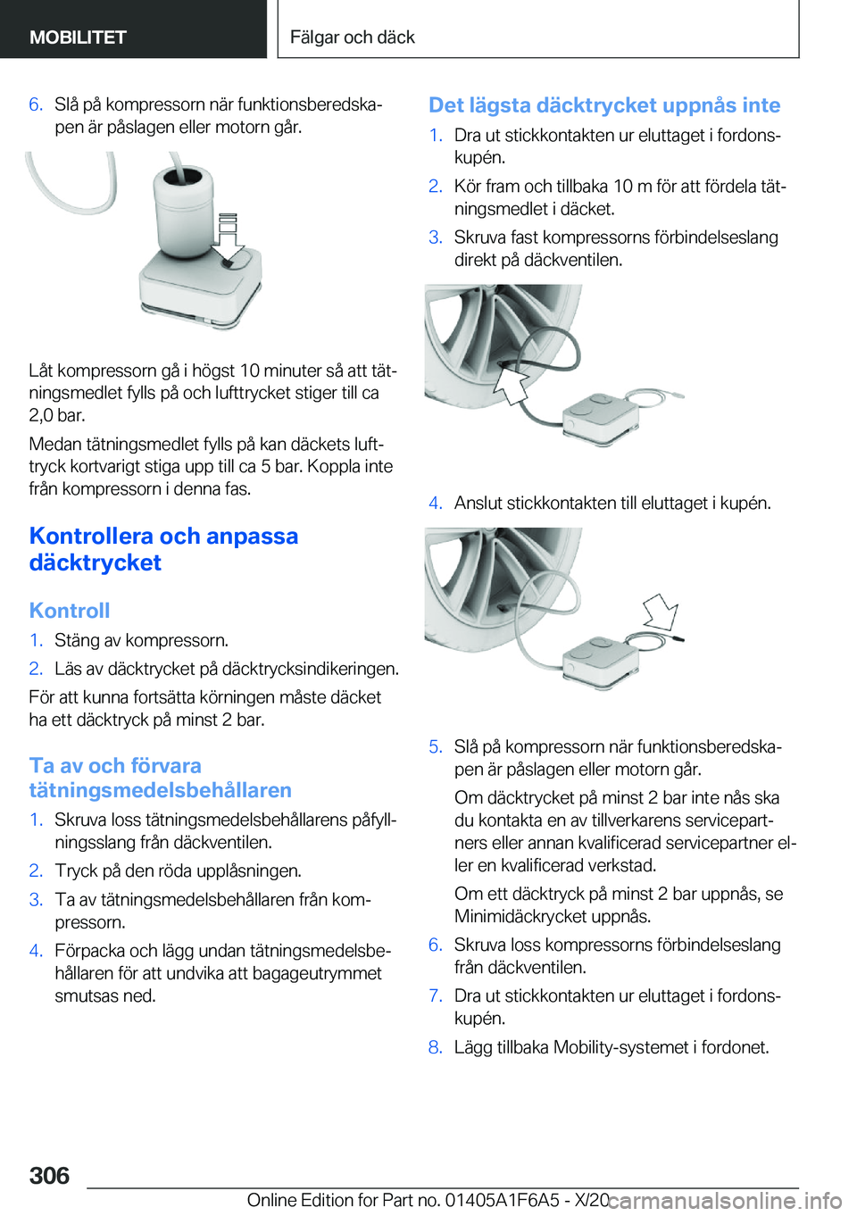 BMW X4 2021  InstruktionsbÖcker (in Swedish) �6�.�S�l�å��p�å��k�o�m�p�r�e�s�s�o�r�n��n�ä�r��f�u�n�k�t�i�o�n�s�b�e�r�e�d�s�k�aj�p�e�n��ä�r��p�å�s�l�a�g�e�n��e�l�l�e�r��m�o�t�o�r�n��g�å�r�.
�L�å�t��k�o�m�p�r�e�s�s�o�r�n��g�å��