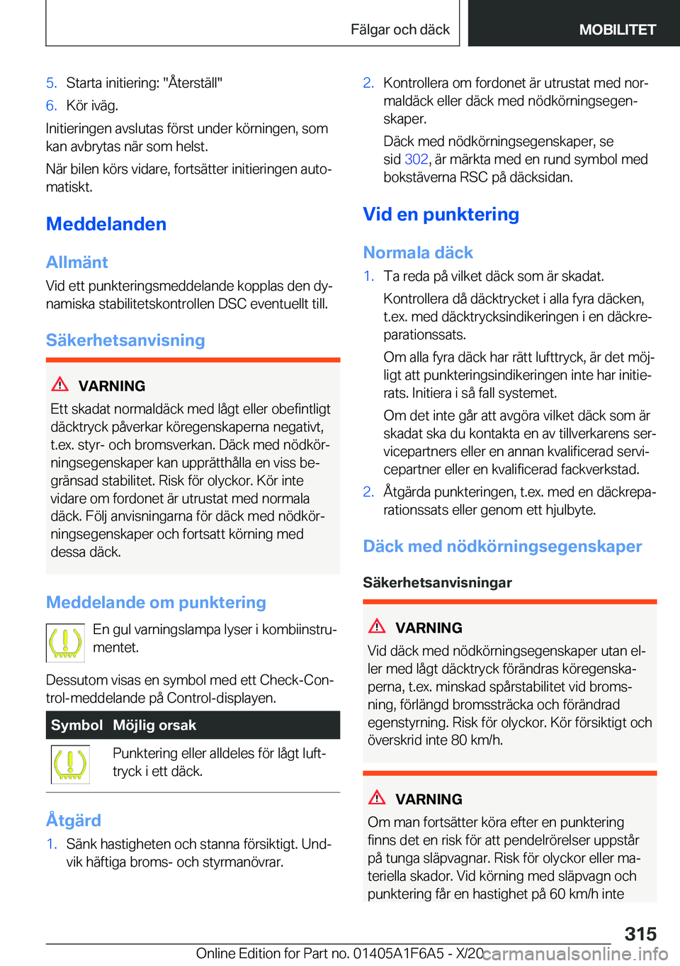 BMW X4 2021  InstruktionsbÖcker (in Swedish) �5�.�S�t�a�r�t�a��i�n�i�t�i�e�r�i�n�g�:���Å�t�e�r�s�t�ä�l�l��6�.�K�