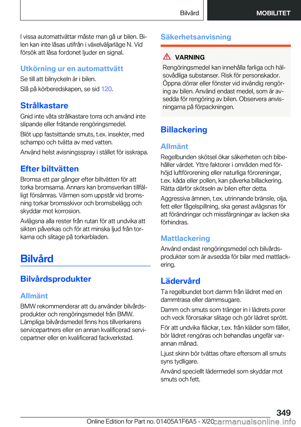 BMW X4 2021  InstruktionsbÖcker (in Swedish) �I��v�i�s�s�a��a�u�t�o�m�a�t�t�v�ä�t�t�a�r��m�å�s�t�e��m�a�n��g�å��u�r��b�i�l�e�n�.��B�ij
�l�e�n��k�a�n��i�n�t�e��l�å�s�a�s��u�t�i�f�r�å�n��i��v�ä�x�e�l�v�ä�l�j�a�r�l�ä�g�e��N�