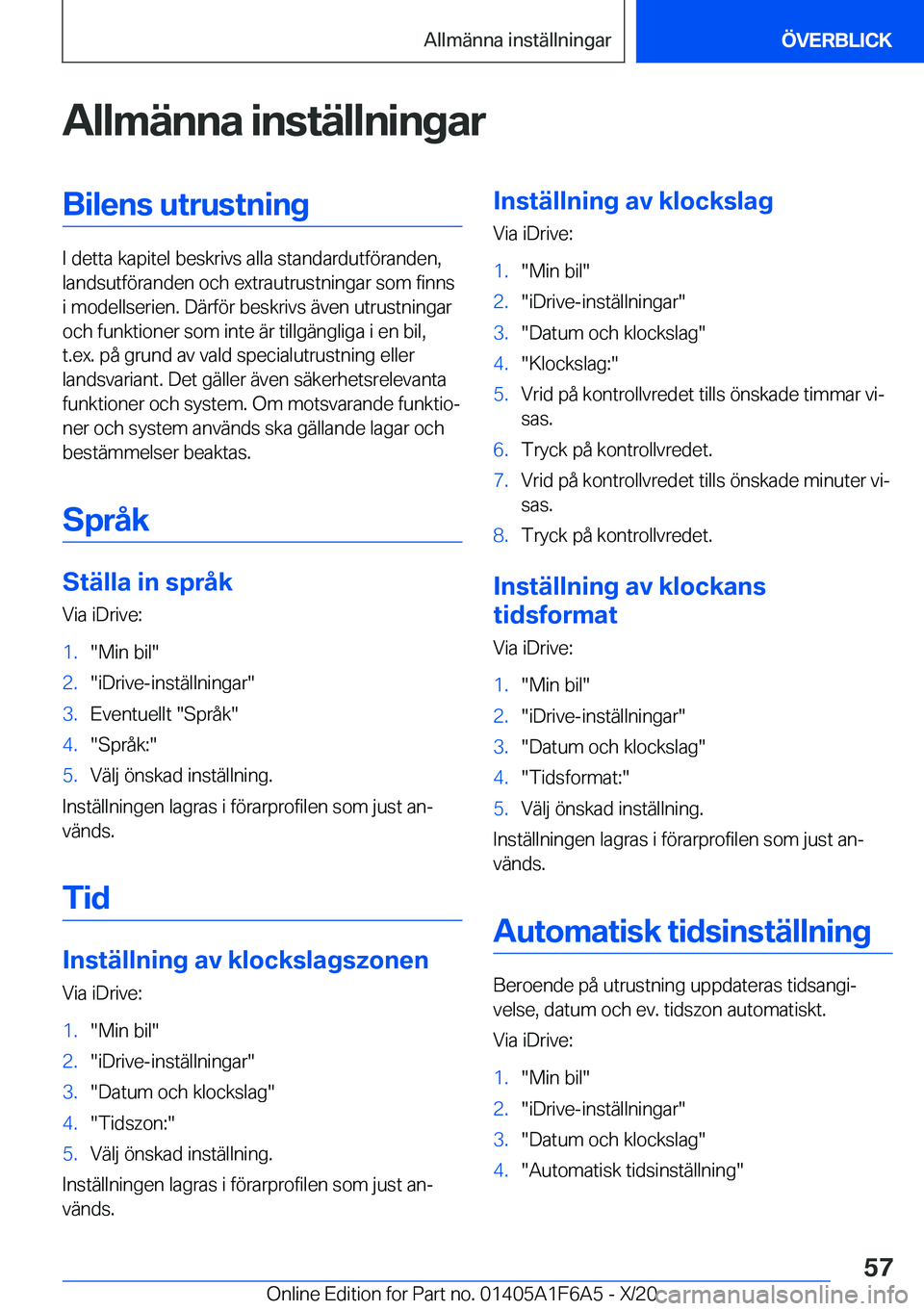 BMW X4 2021  InstruktionsbÖcker (in Swedish) �A�l�l�m�ä�n�n�a��i�n�s�t�ä�l�l�n�i�n�g�a�r�B�i�l�e�n�s��u�t�r�u�s�t�n�i�n�g
�I��d�e�t�t�a��k�a�p�i�t�e�l��b�e�s�k�r�i�v�s��a�l�l�a��s�t�a�n�d�a�r�d�u�t�f�